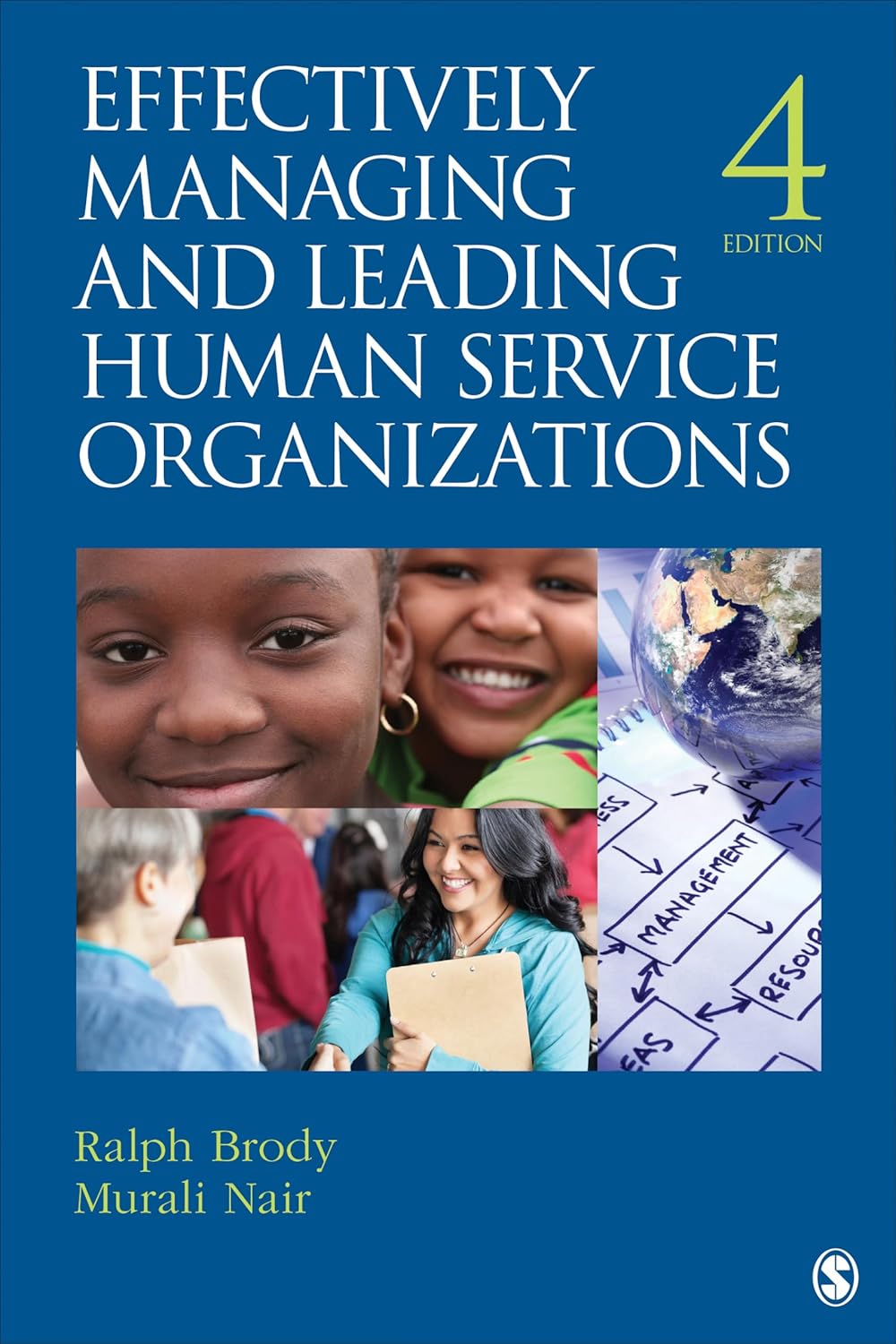 Effectively Managing and Leading Human Service Organizations (SAGE Sourcebooks for the Human Services) 4th Edition