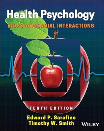 Health Psychology: Biopsychosocial Interactions 10th Edition