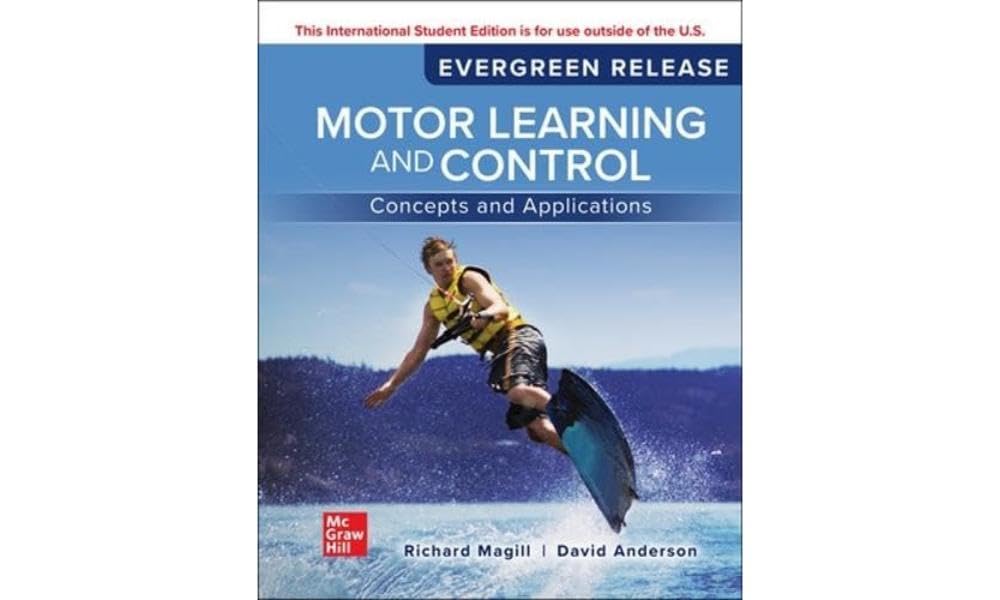 Motor Learning and Control: Concepts and Applications: 2024 Release ISE Paperback – May 20, 2024