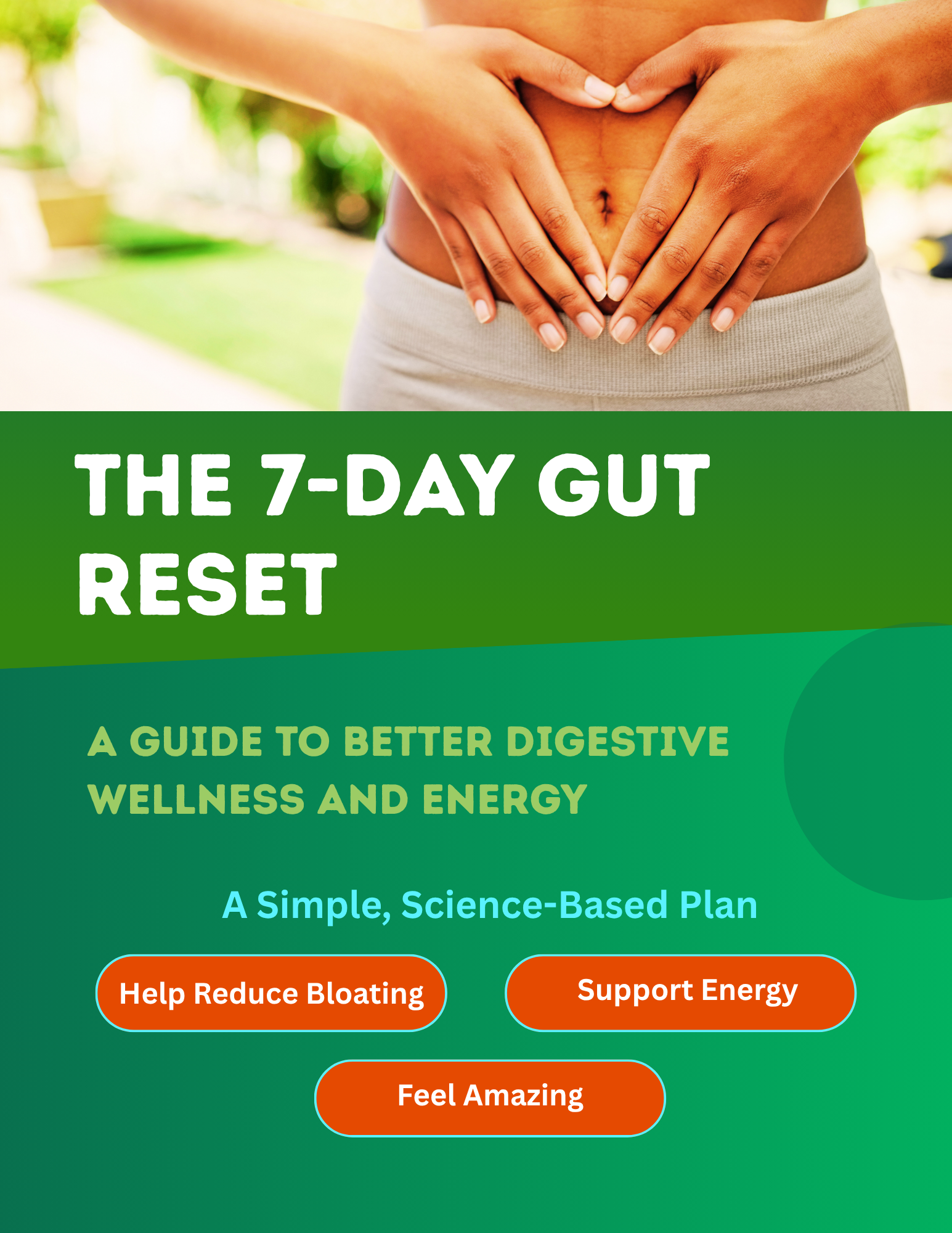 The 7-Day Gut Reset: Simple Science-Based Plan to Help Reduce Bloating & Support Energy