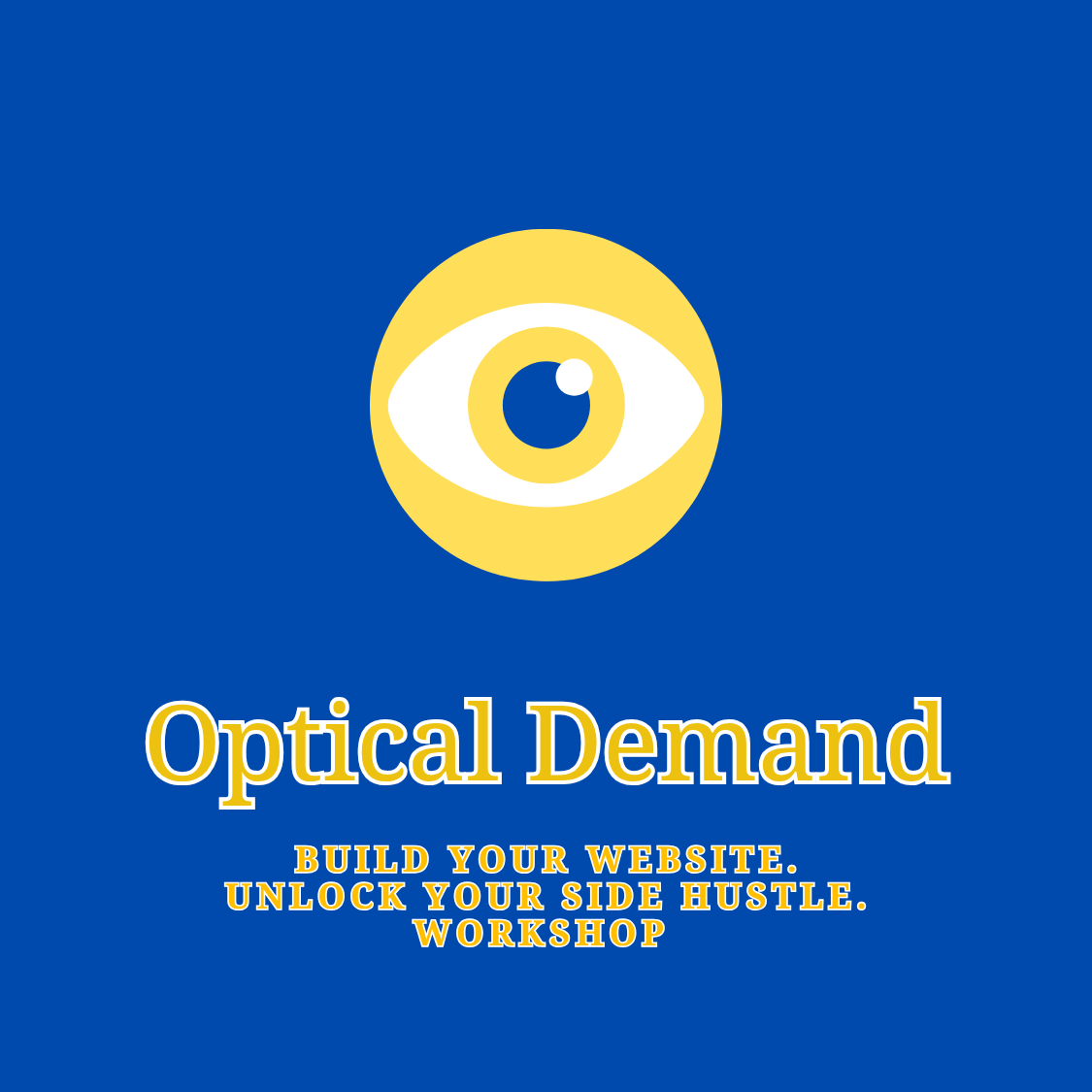 Build Your Website, Unlock Your Side Hustle Workshop