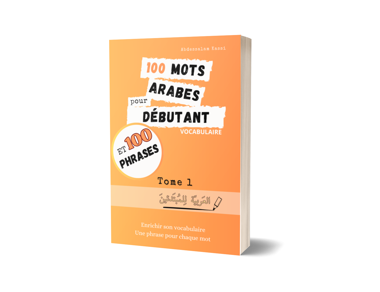 100 mots arabes pour débutant Tome 1