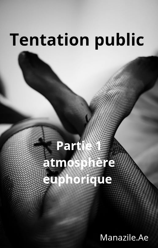 Tentation public (partie1 atmosphère euphorique)