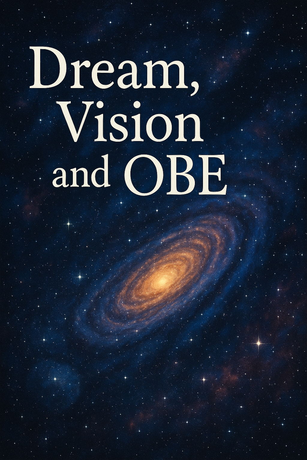 Dream, Vision and OBE