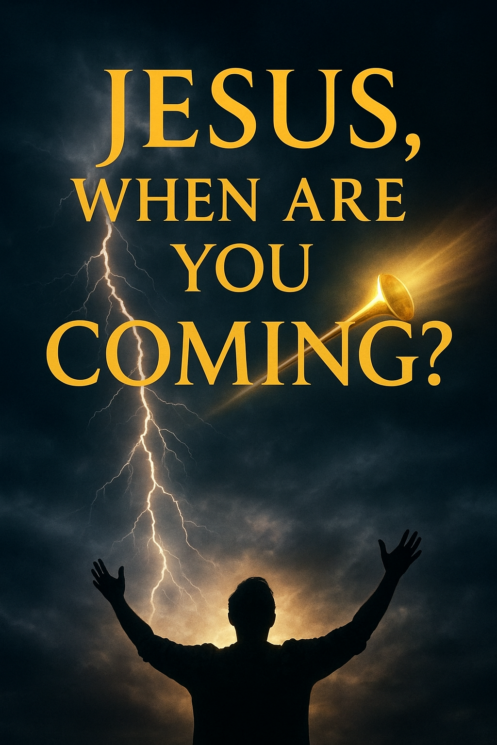 Jesus, When Are You Coming? 