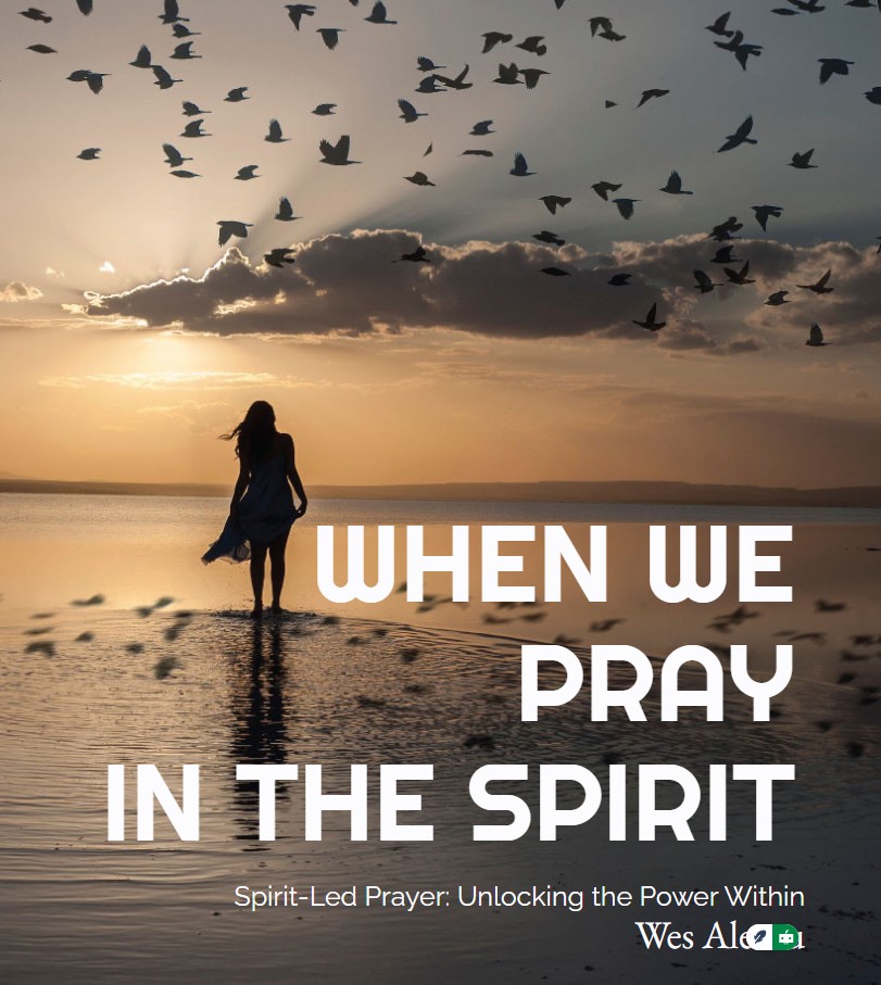 When We Pray In The Spirit