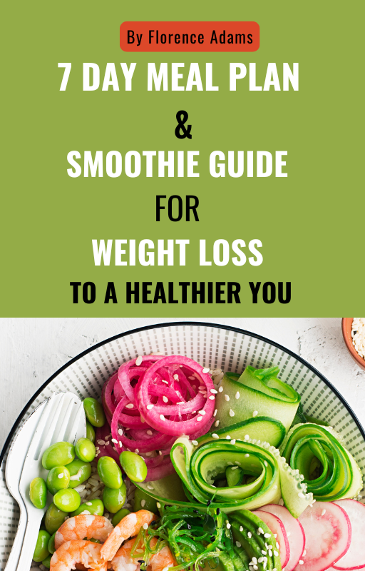 7 Day Meal Plan & Smoothie Guide for Weight Loss
