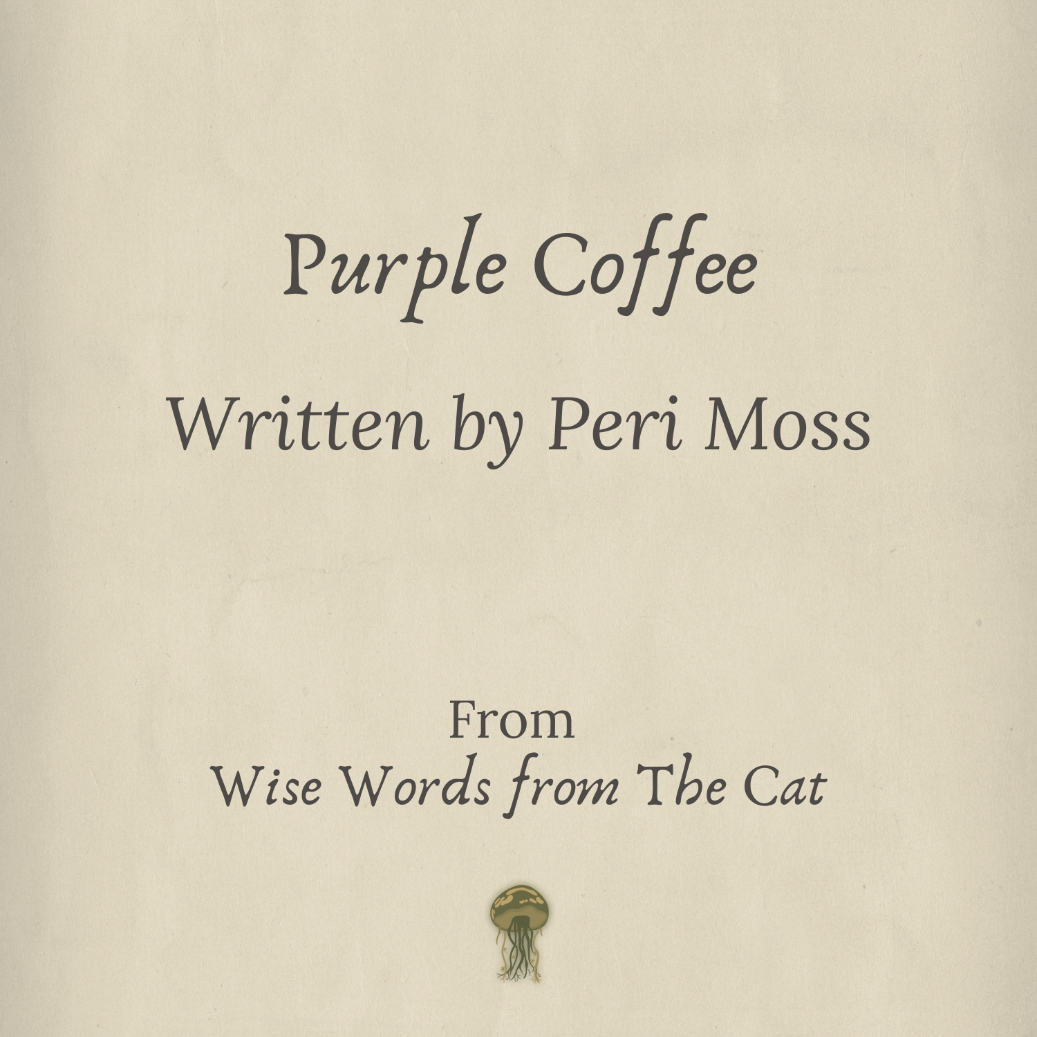 Purple Coffee - Story from the Wise Words from The Cat Series