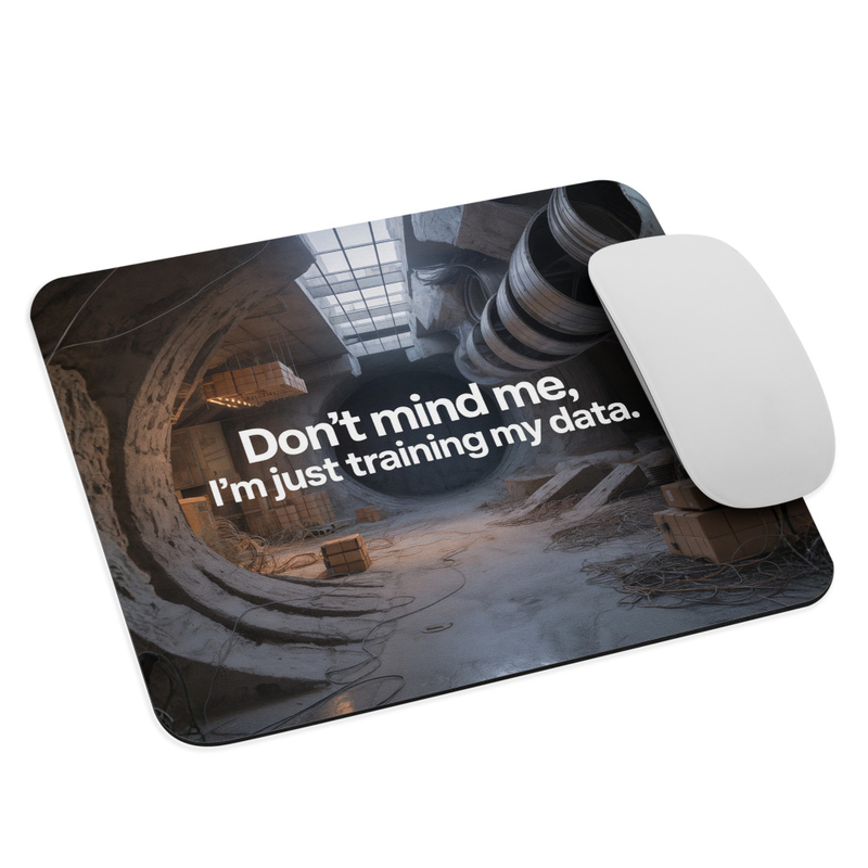 Don't Mind Me Mouse pad
