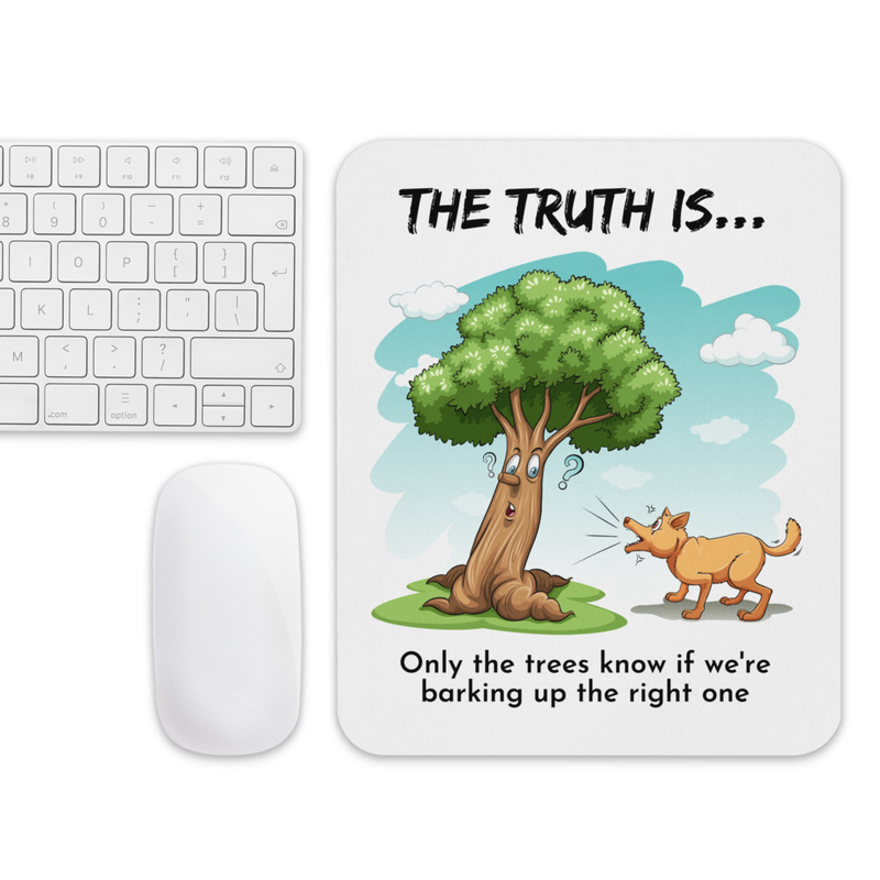 The Right Tree Mouse pad
