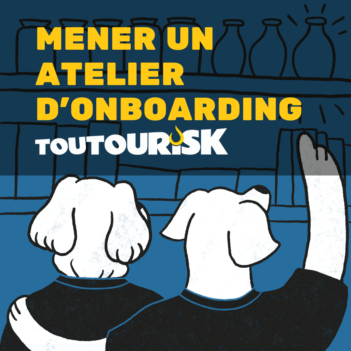 Kit atelier d'onboarding TOUTOURISK