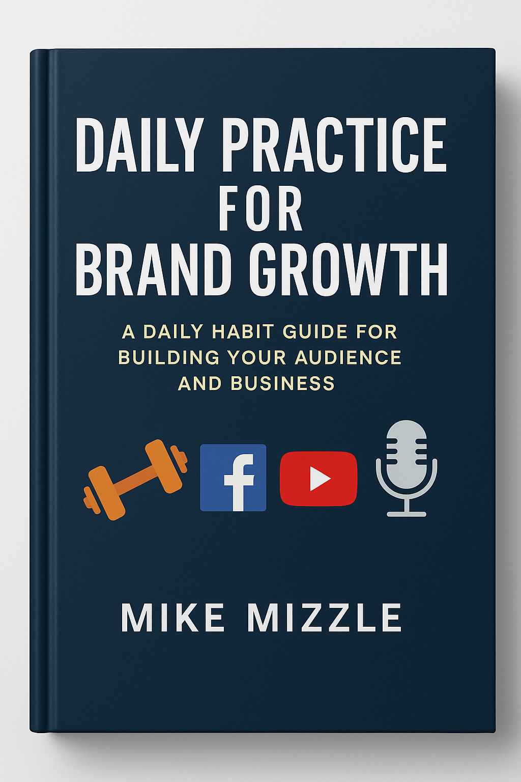 Daily Practice: 30 Habits That Built the Brand