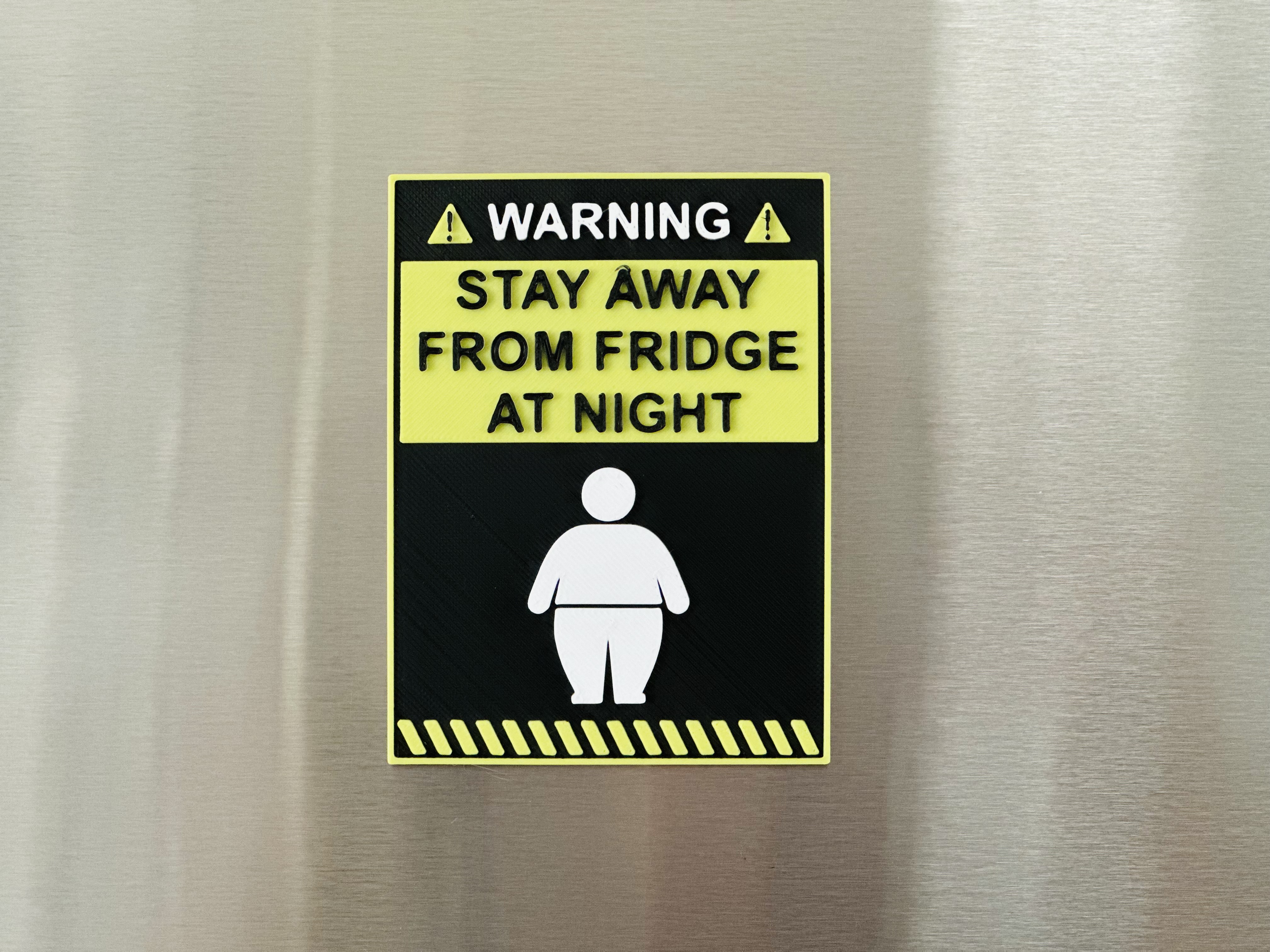 3D Printed Magnet - Stay away from Fridge at Night