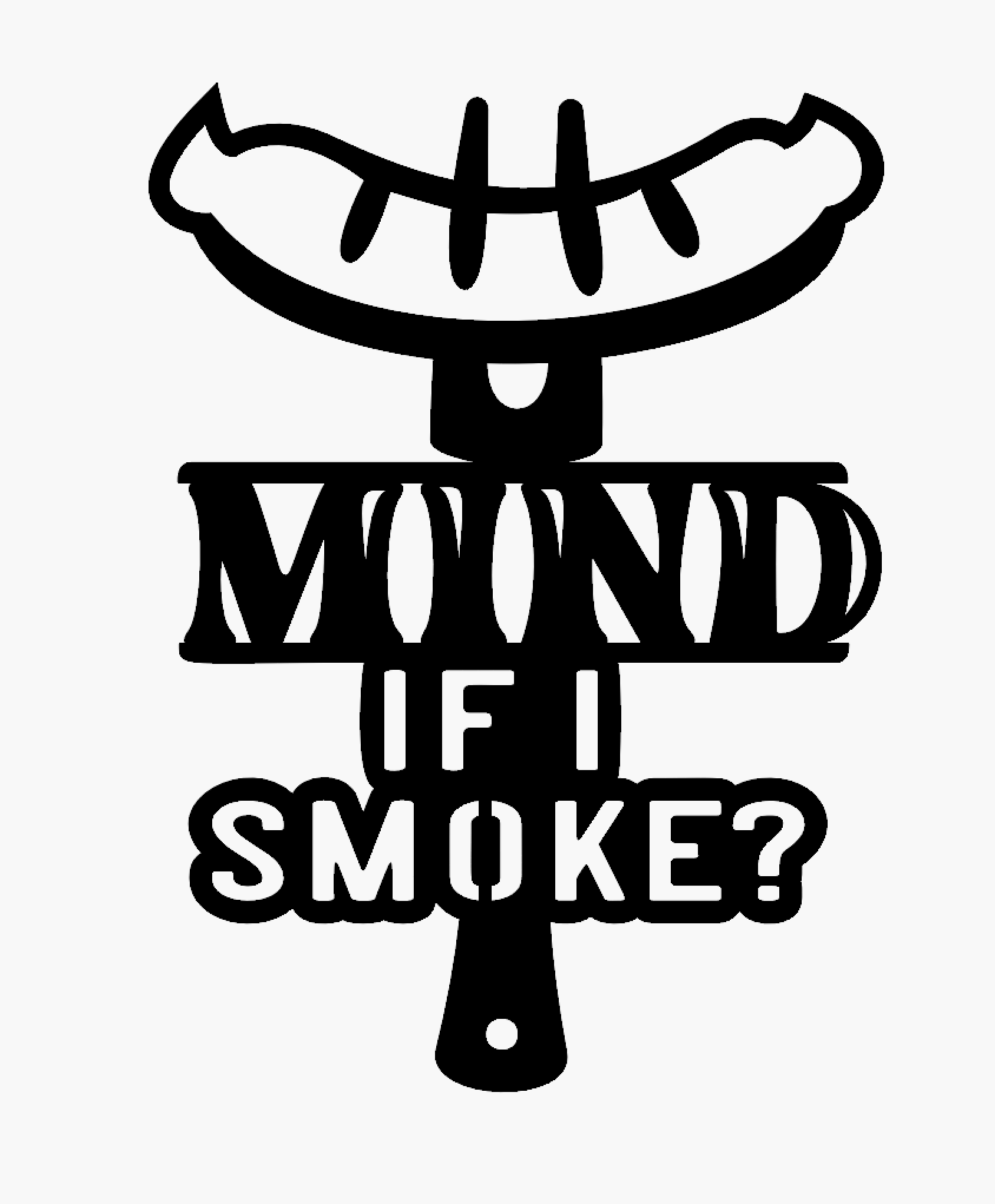 BBQ Wall Sign - Mind If I Smoke?