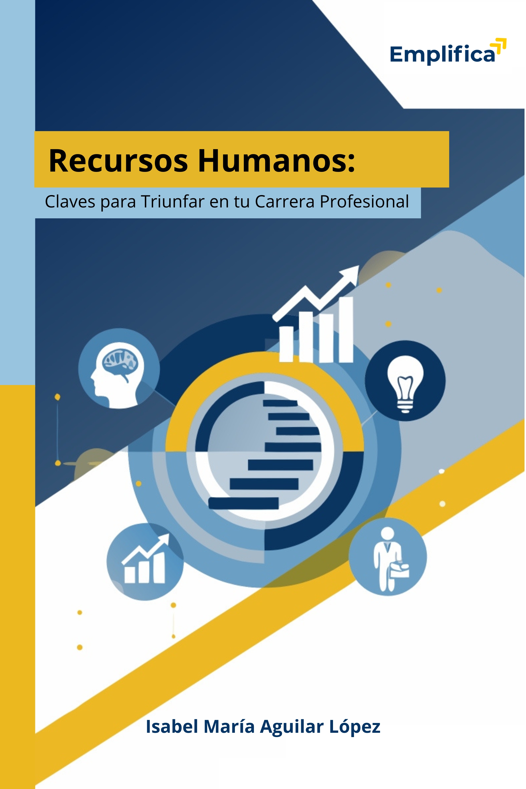 Libro Recursos Humanos: Claves para Triunfar en tu Carrera Profesional