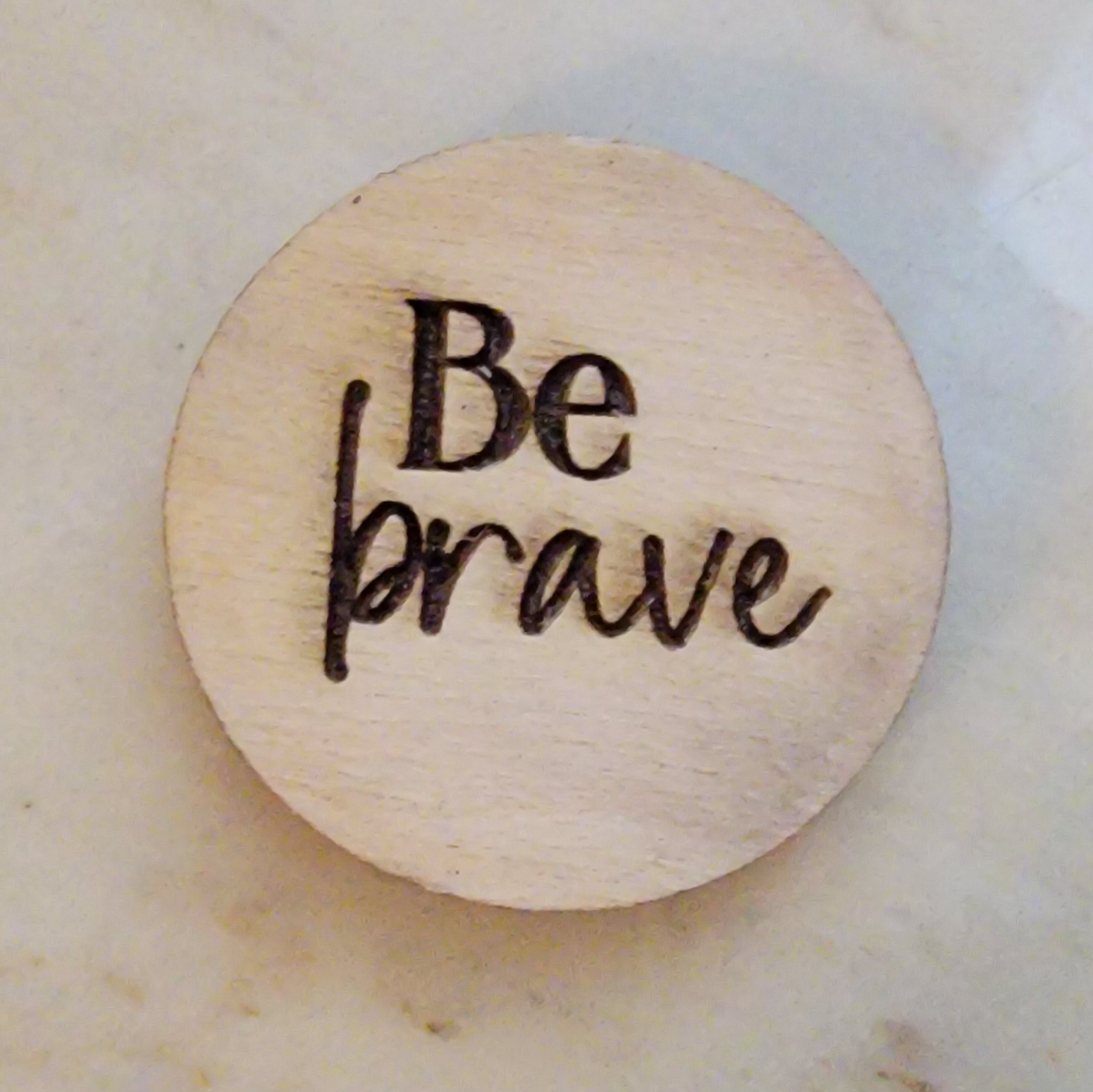 Be Brave - Text - Wooden Token - Set of 4