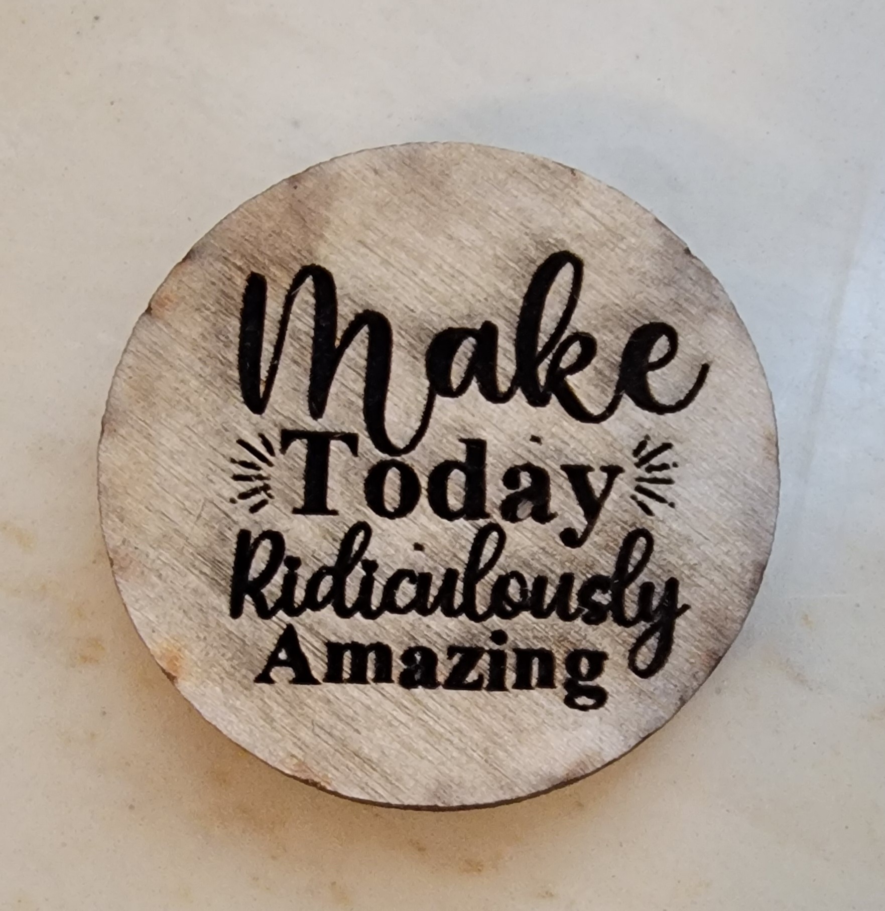Make Today Ridiculously Amazing - Script - Wooden Token - Set of 4