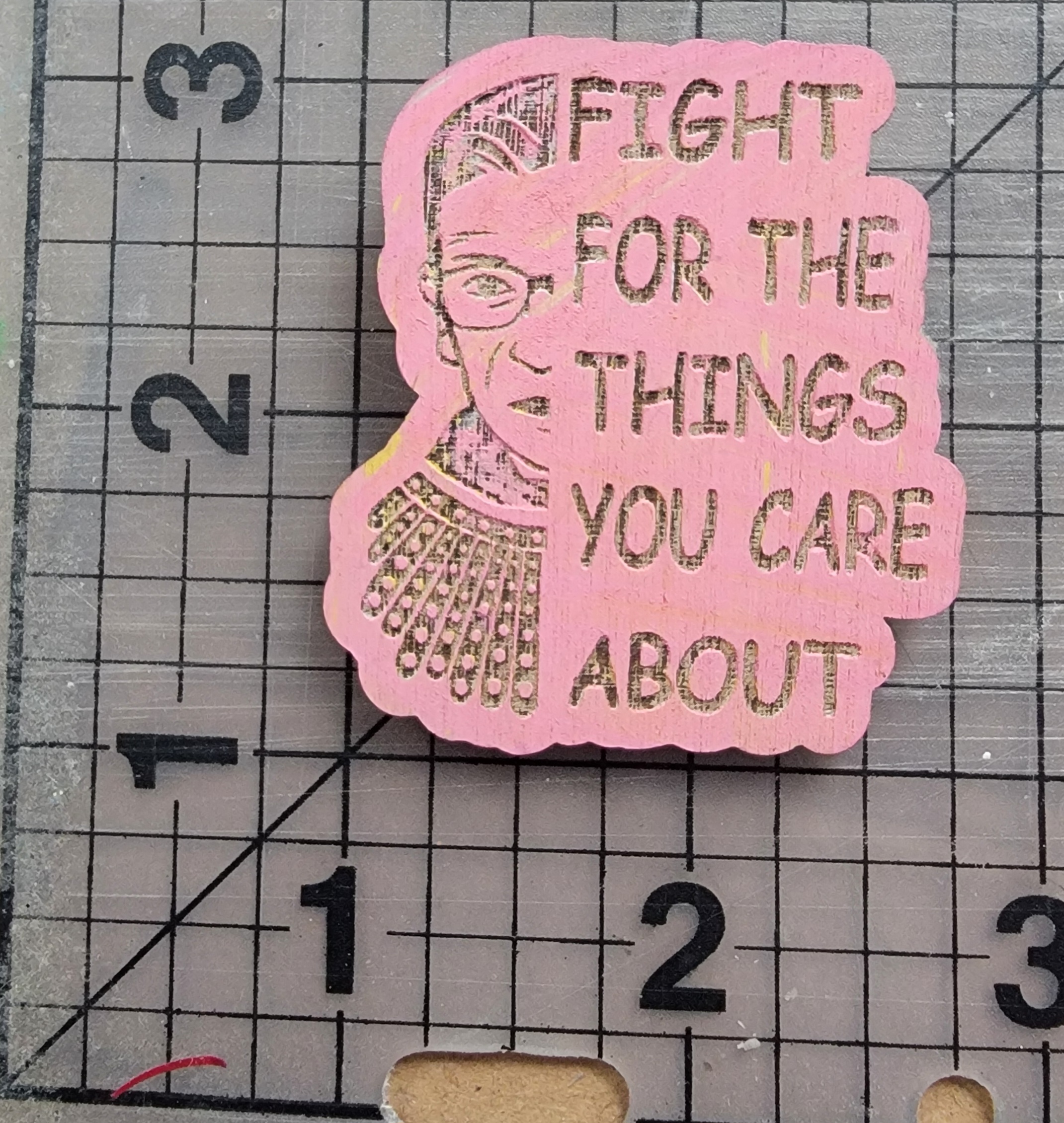 Inspirational Wooden Pin - RBG - Ruth Badger Ginsberg