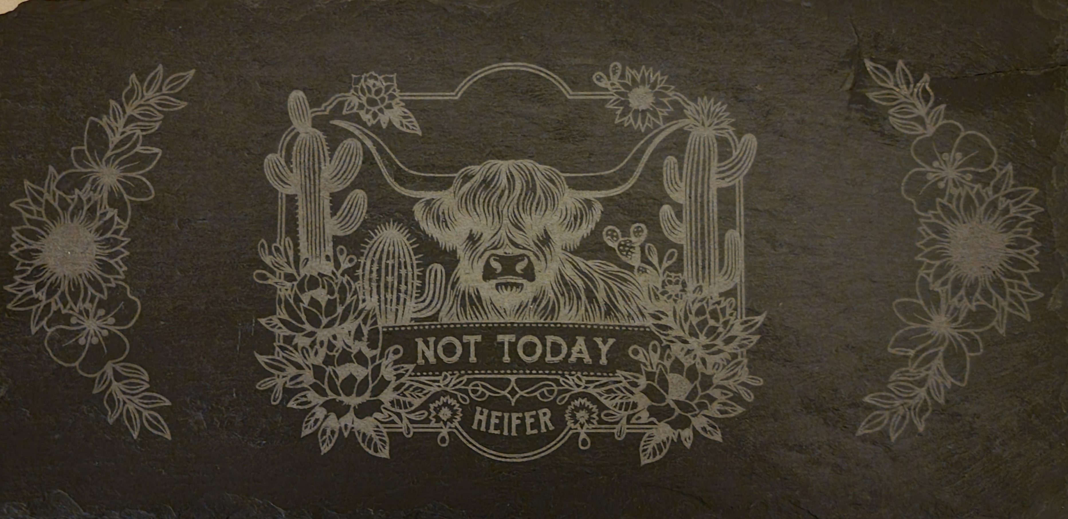Engraved Slate Sign - Not Today Heifer