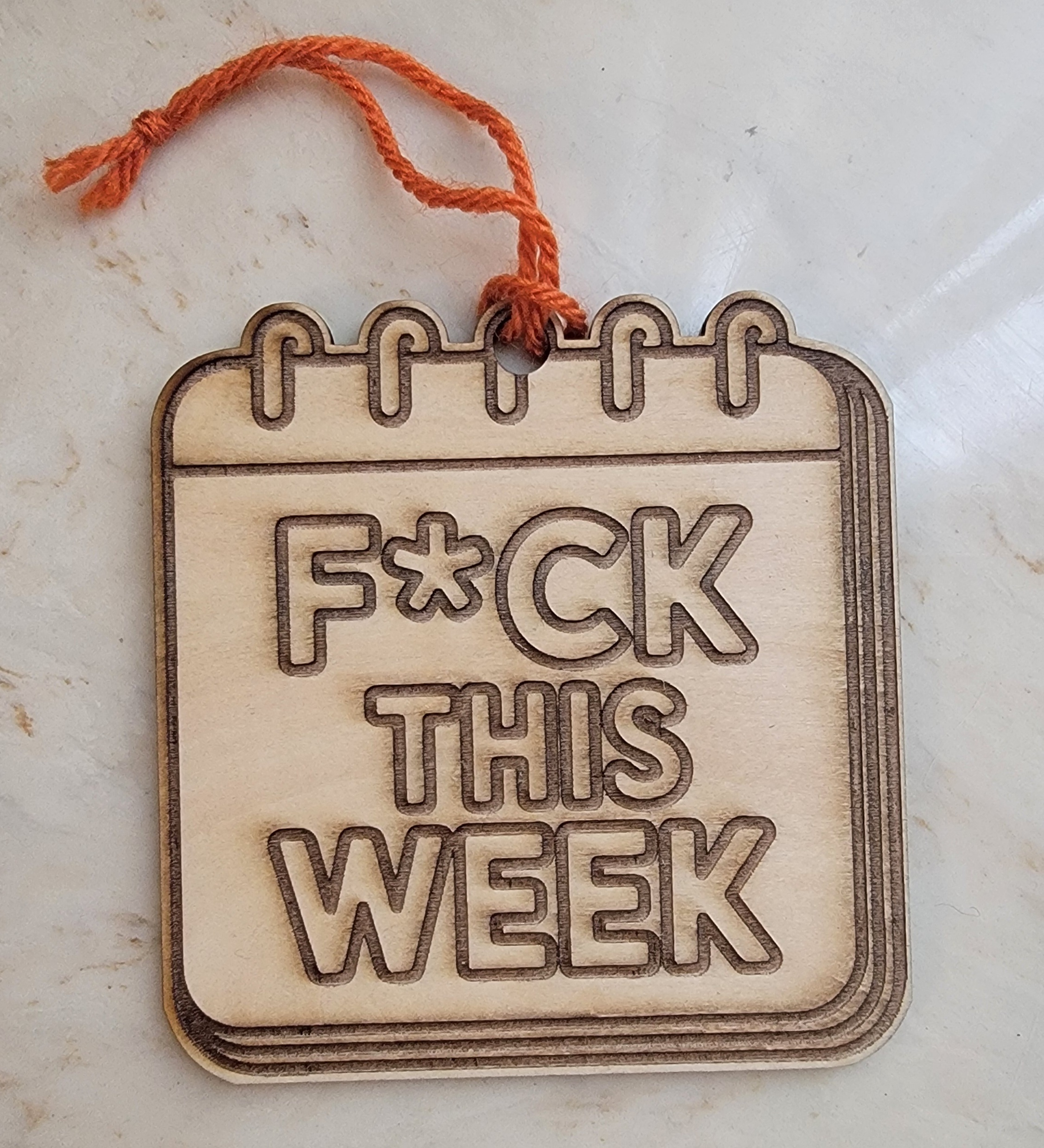 Wooden 'F*CK THIS WEEK' Calendar Page Ornament