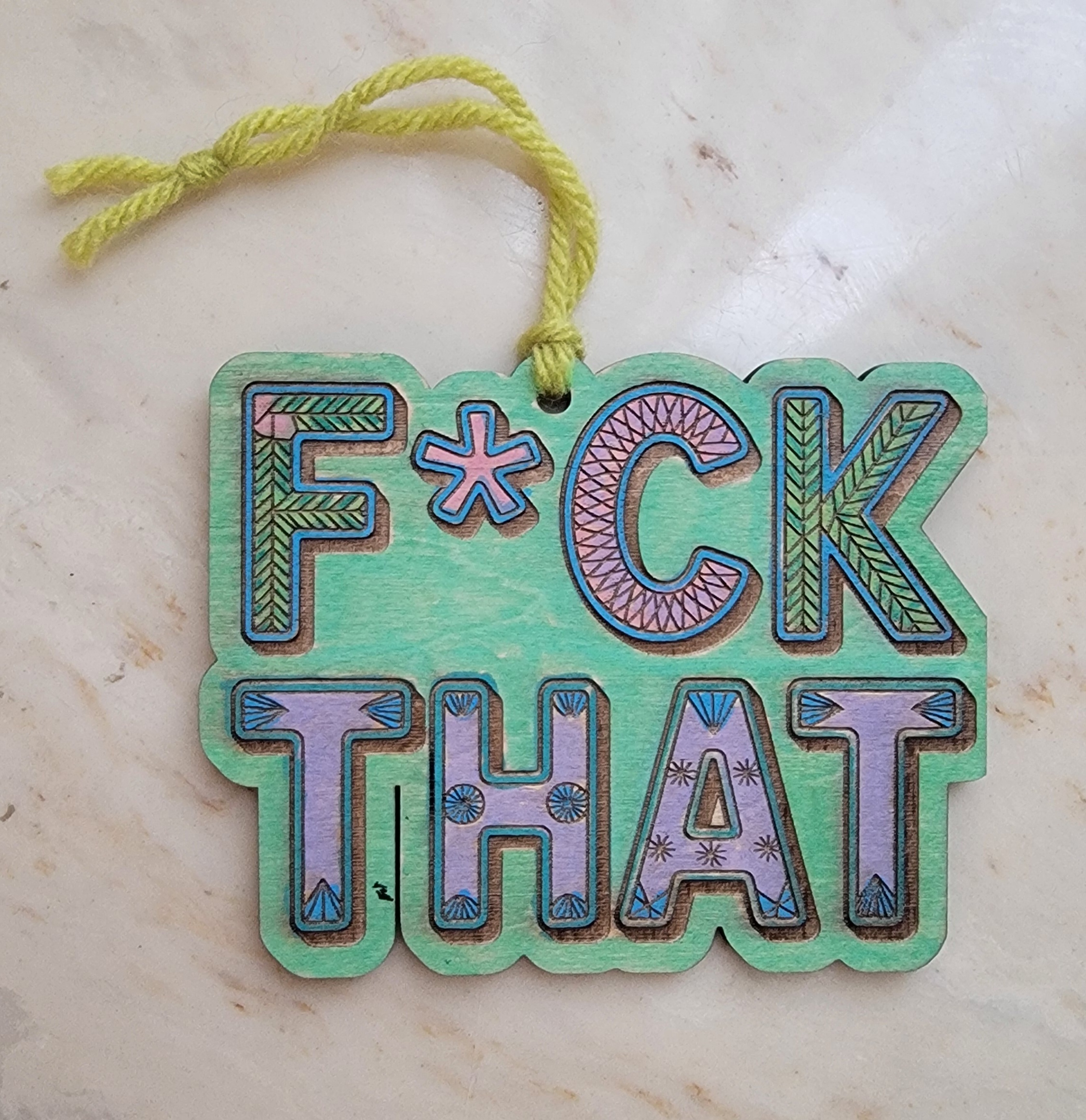 F*ck That Wooden Ornament