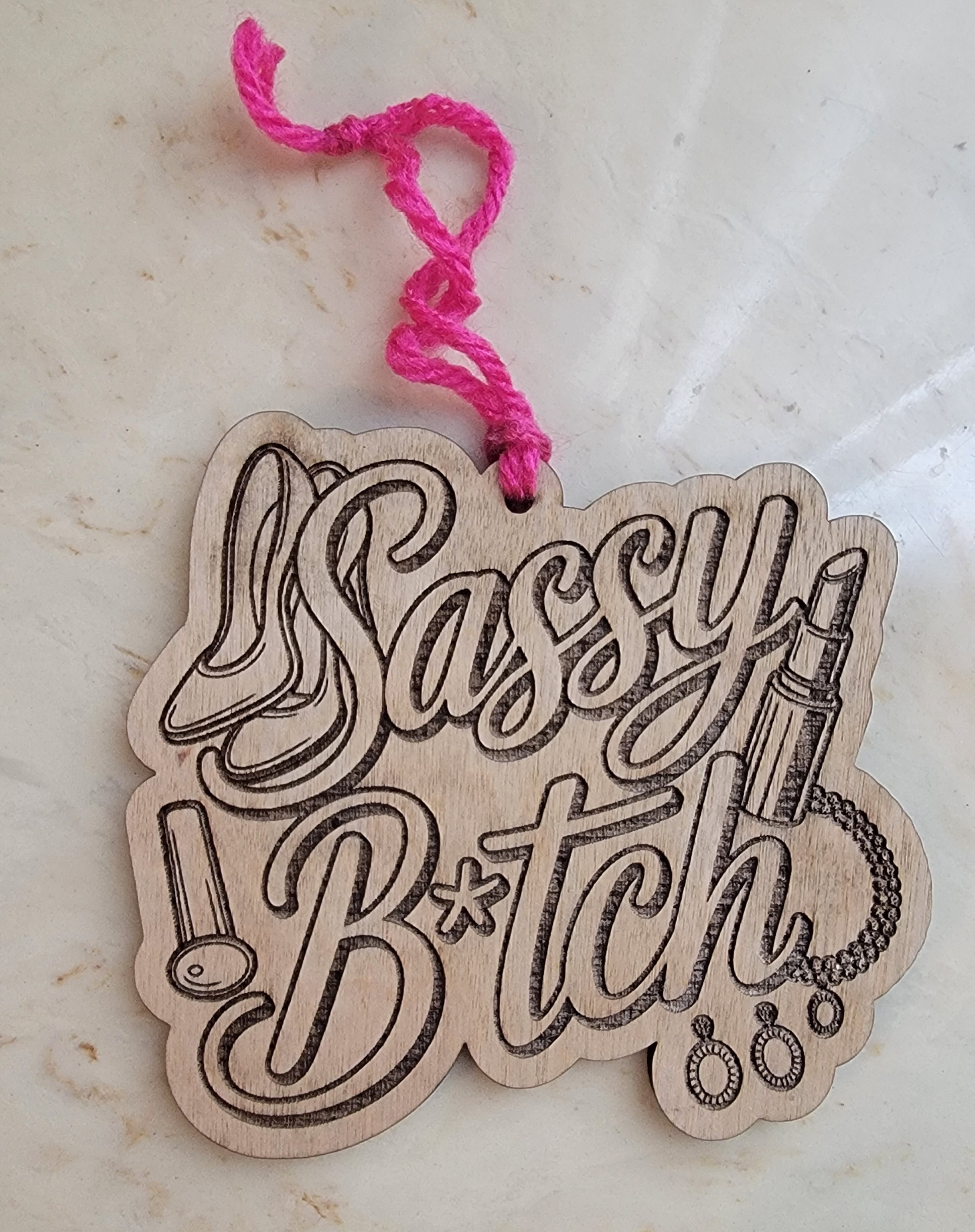 Sassy B*tch Wooden Ornament
