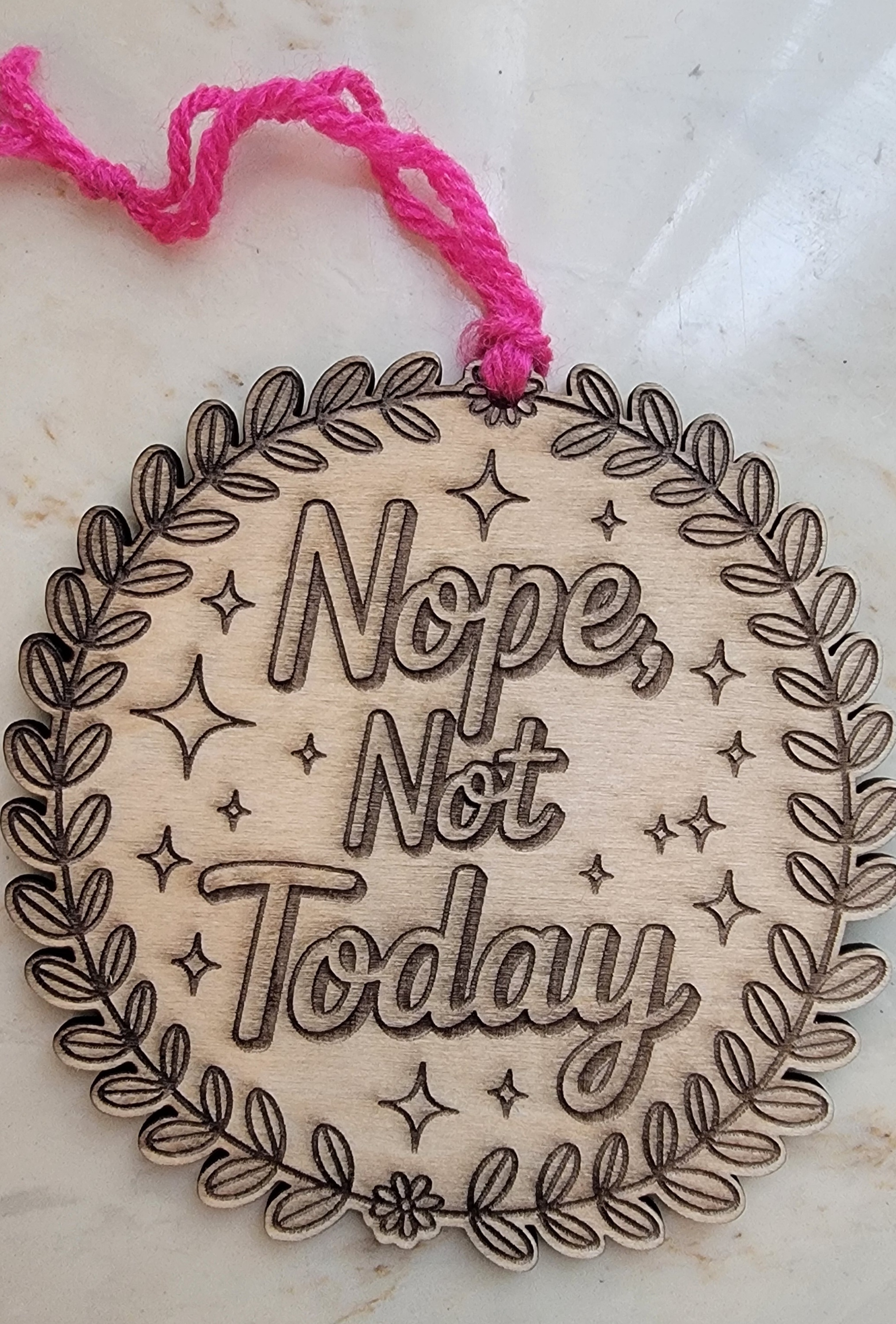 Nope, Not Today Wooden Ornament