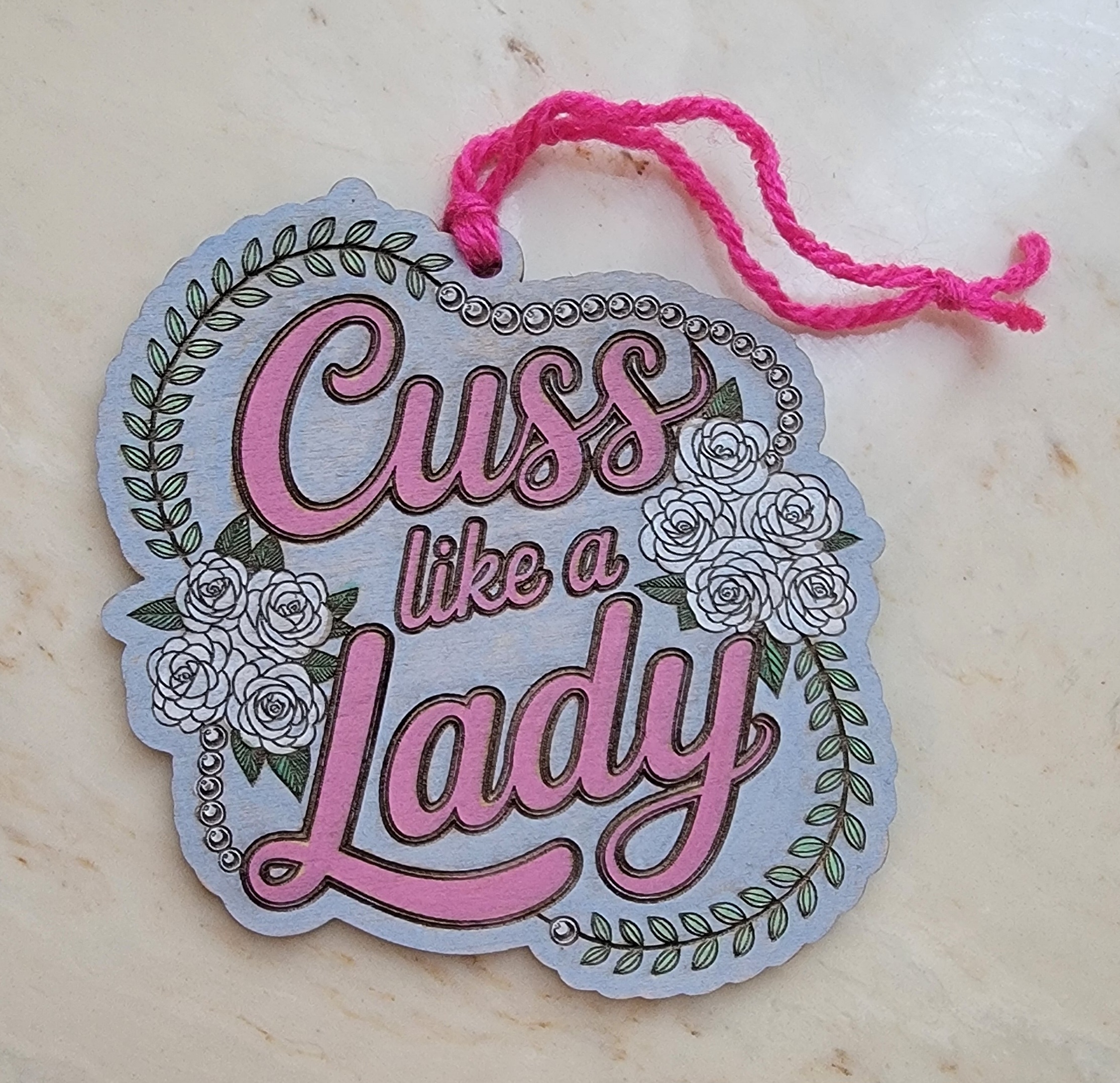 Cuss Like a Lady Wooden Ornament