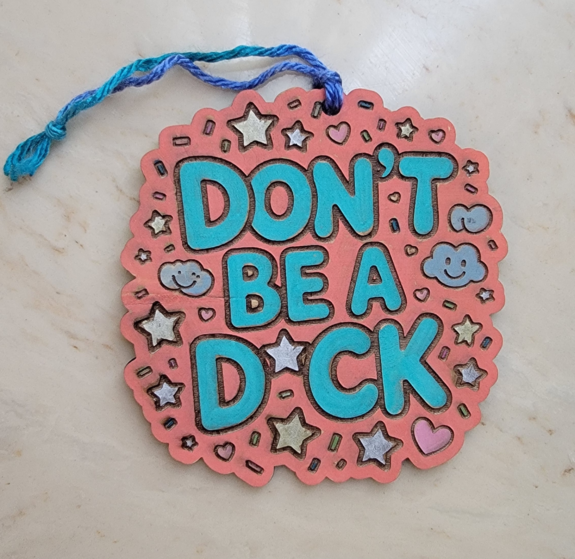Wooden 'Don't Be A Dick' Ornament