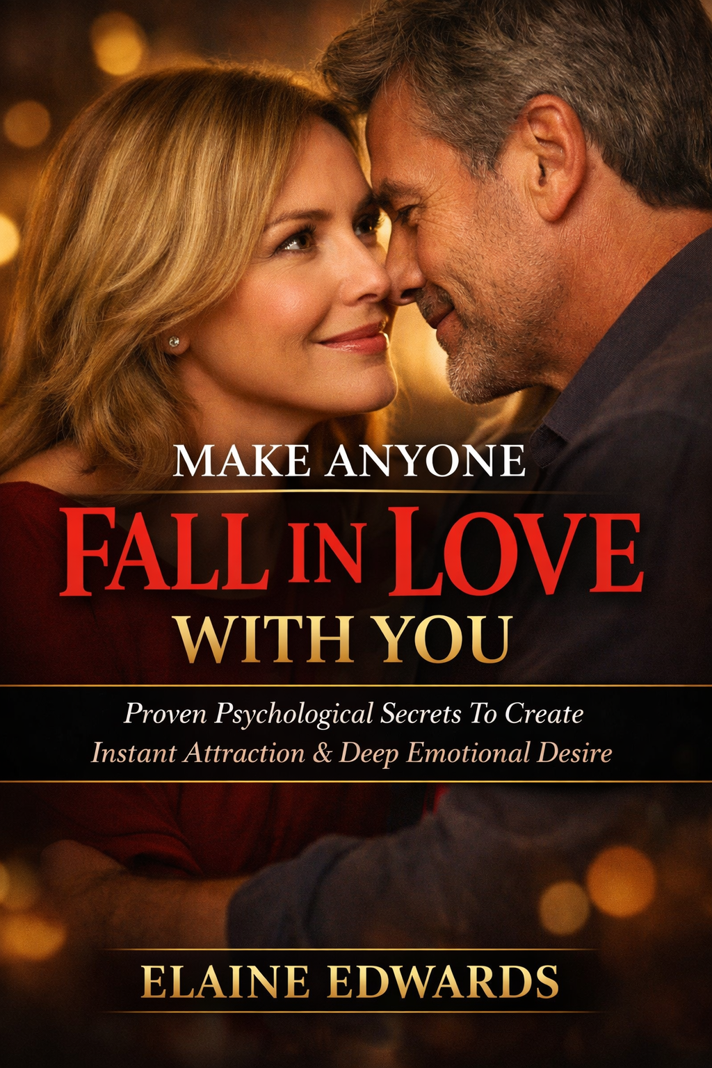 Make Anyone Fall in Love With You