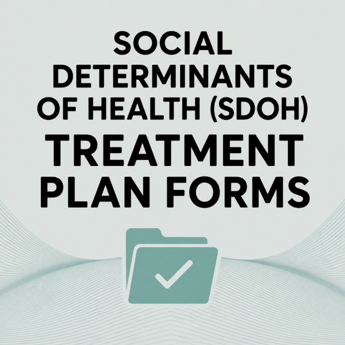 Social Determinants of Health (SDOH) Treatment Plan Forms  