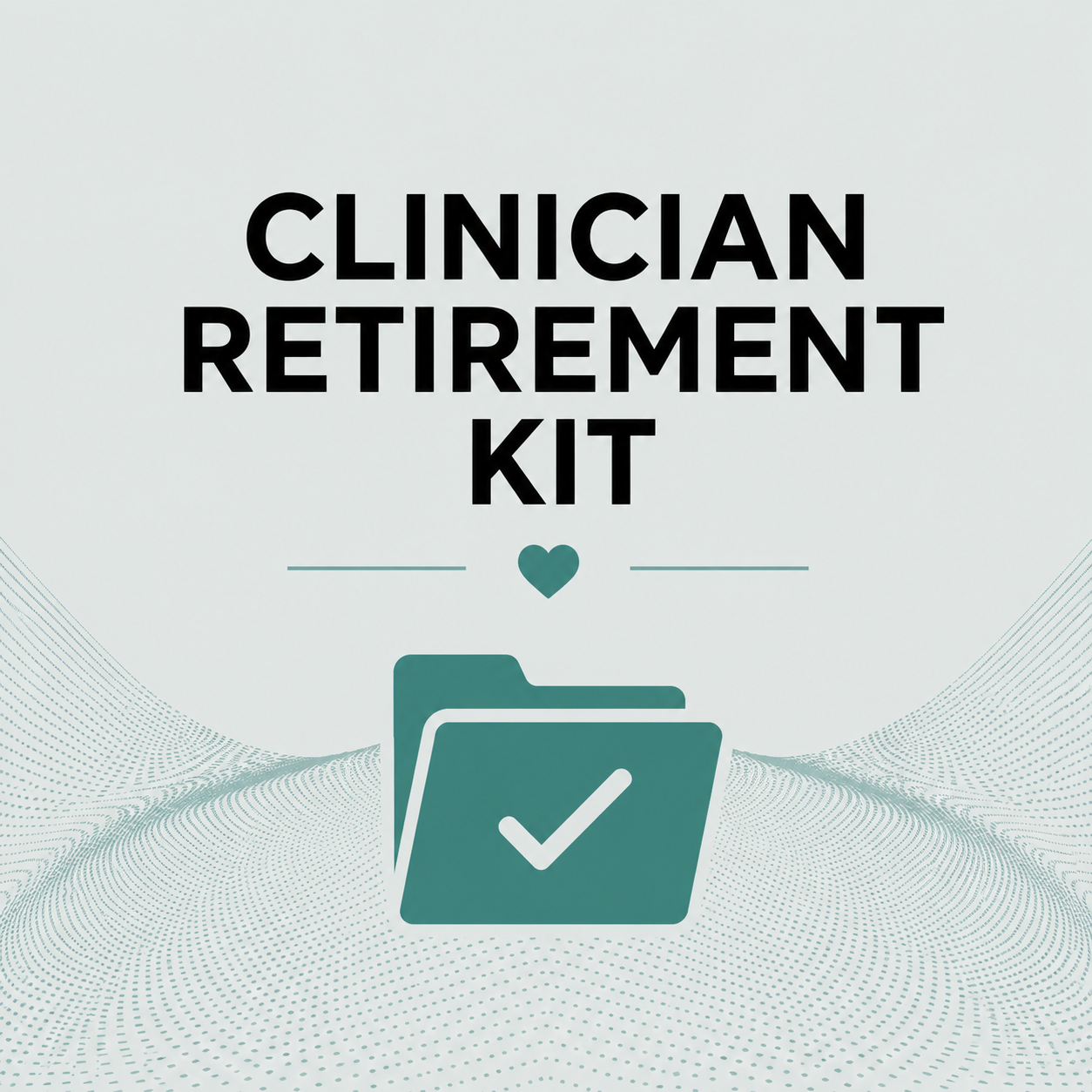 Clinician Retirement Kit | Mental Health Practice Closure Checklist and Wind Down Workbook