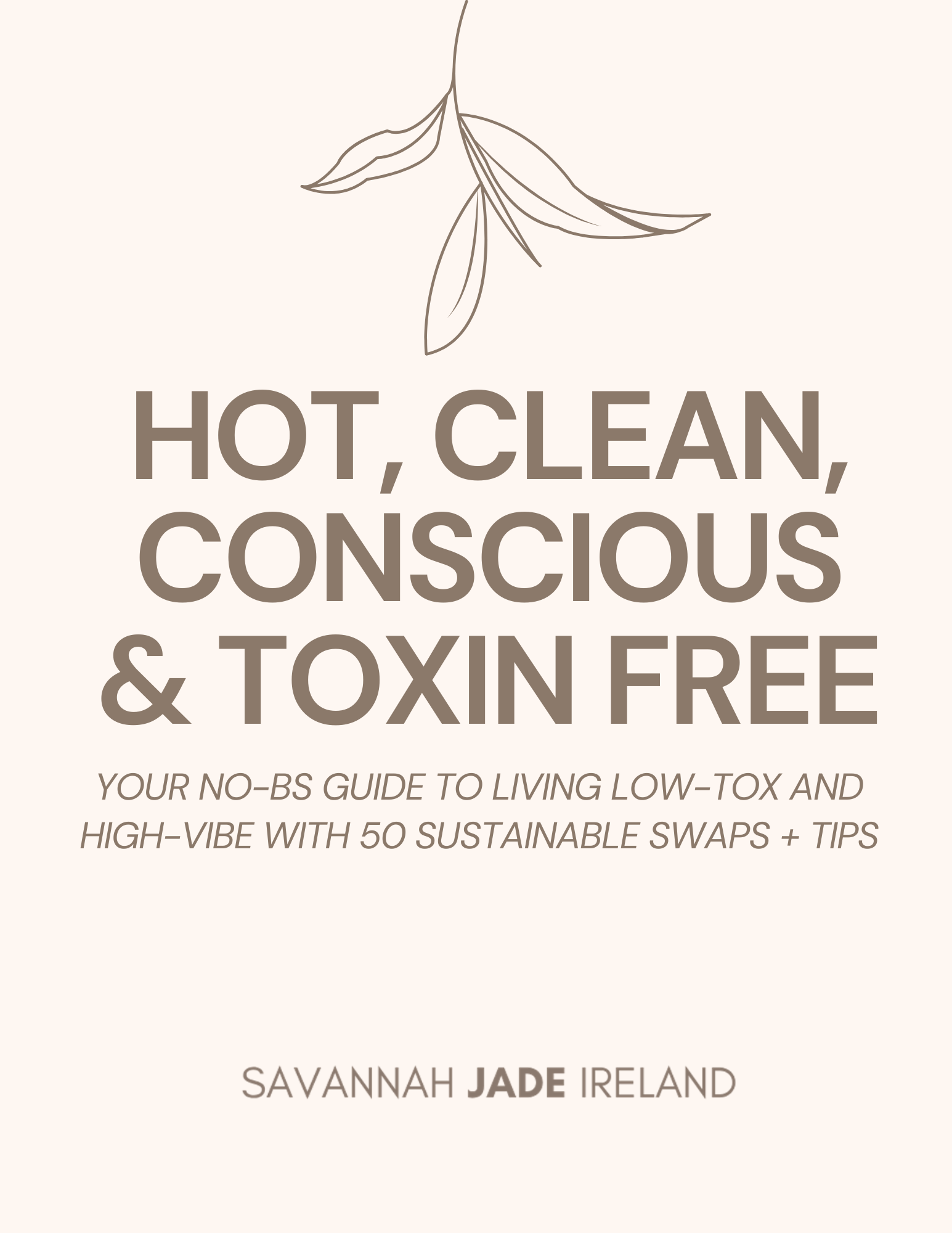 Hot, Clean, Conscious & Toxin Free