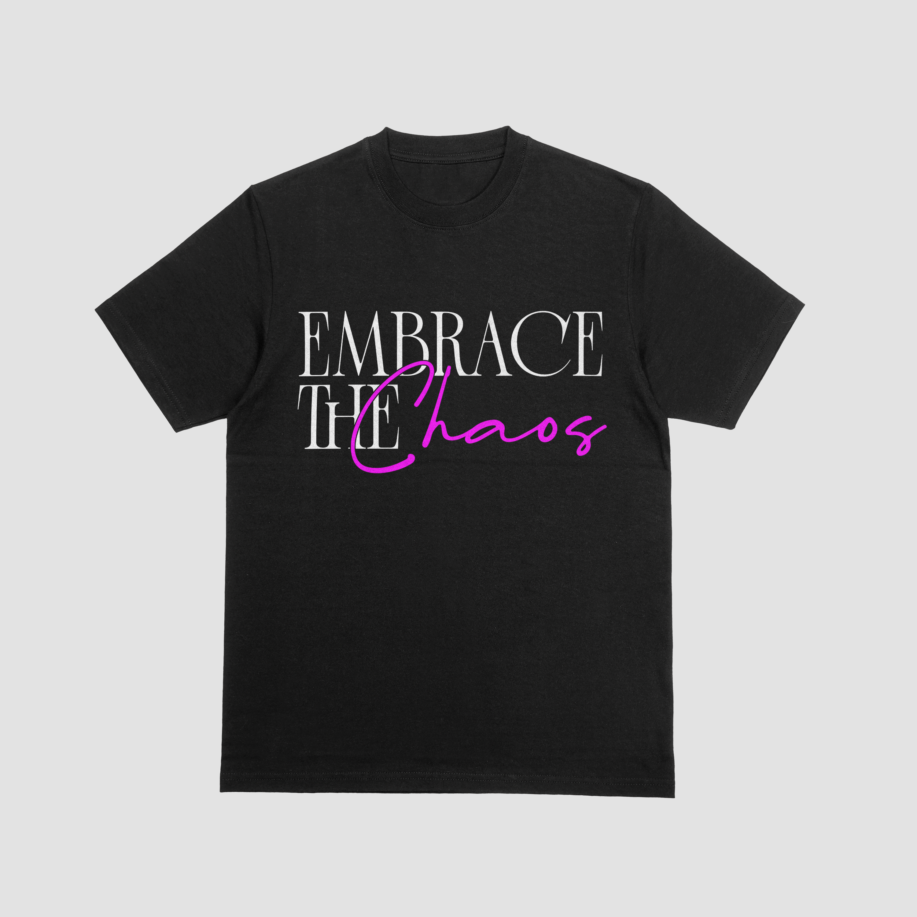 Embrace the Chaos T-Shirt
