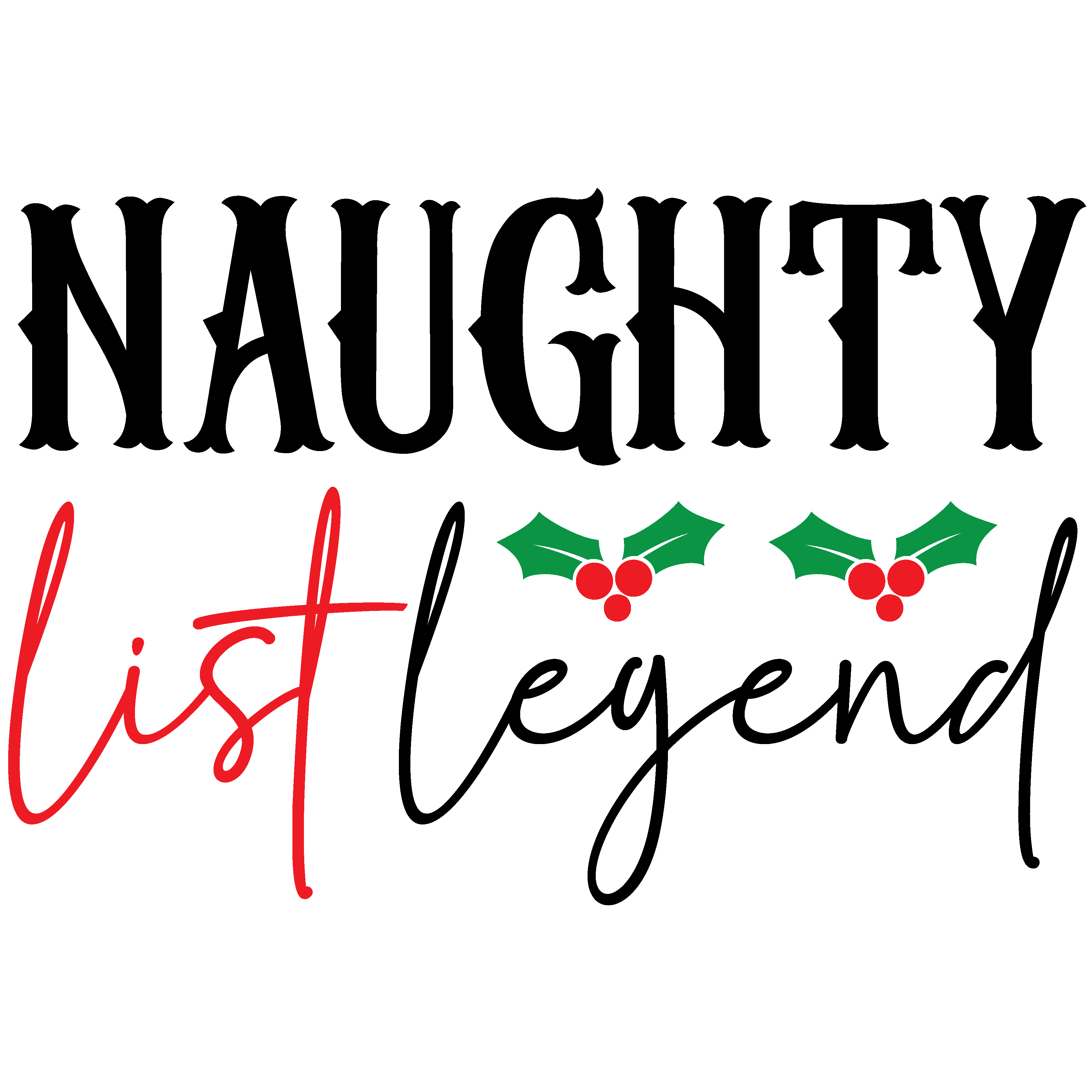 Naughty List Legend T-Shirt
