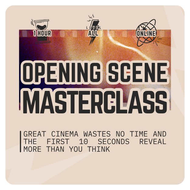"Opening Scene Masterclass"