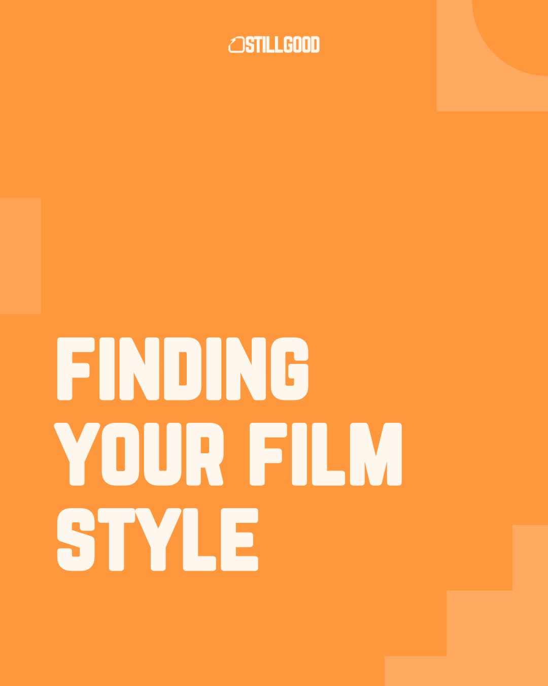 "Finding Your Film Style"