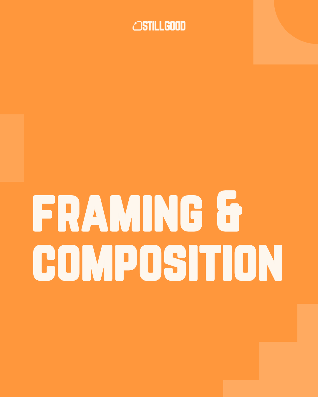 "Framing & Composition"