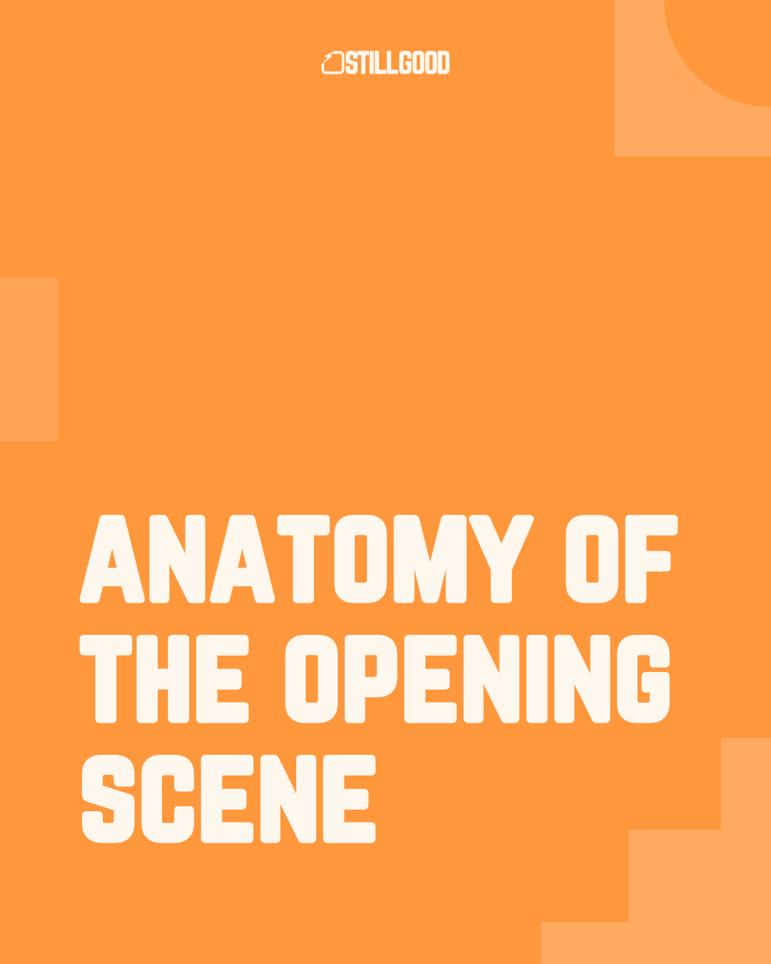 "Anatomy of the Opening Scene"
