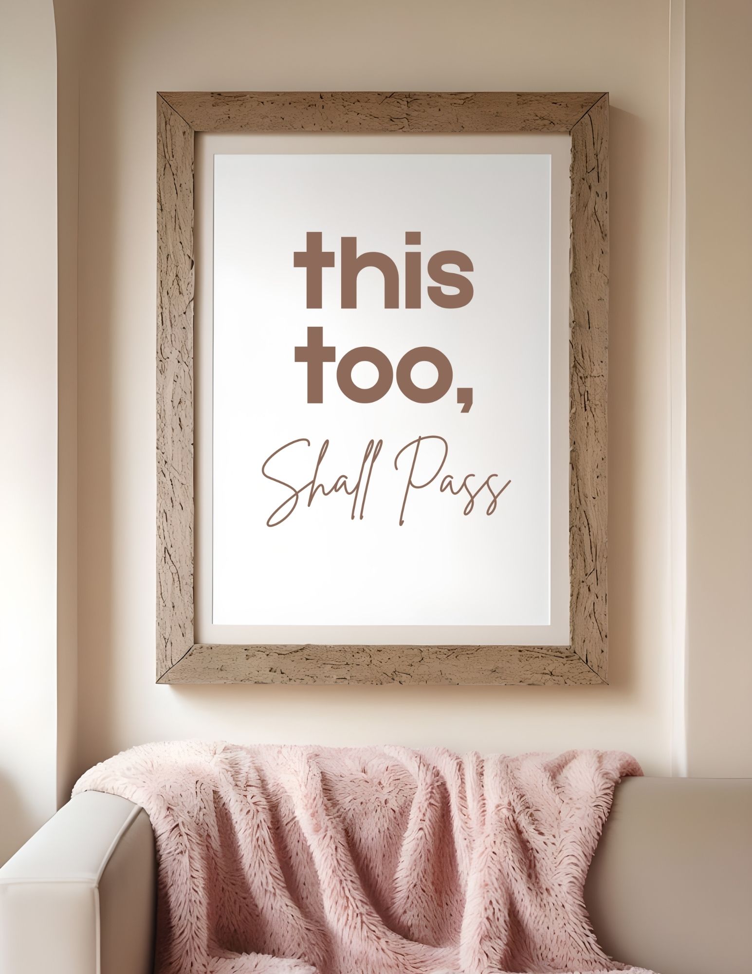 This too, shall pass - Inspirational Quote Wall Art
