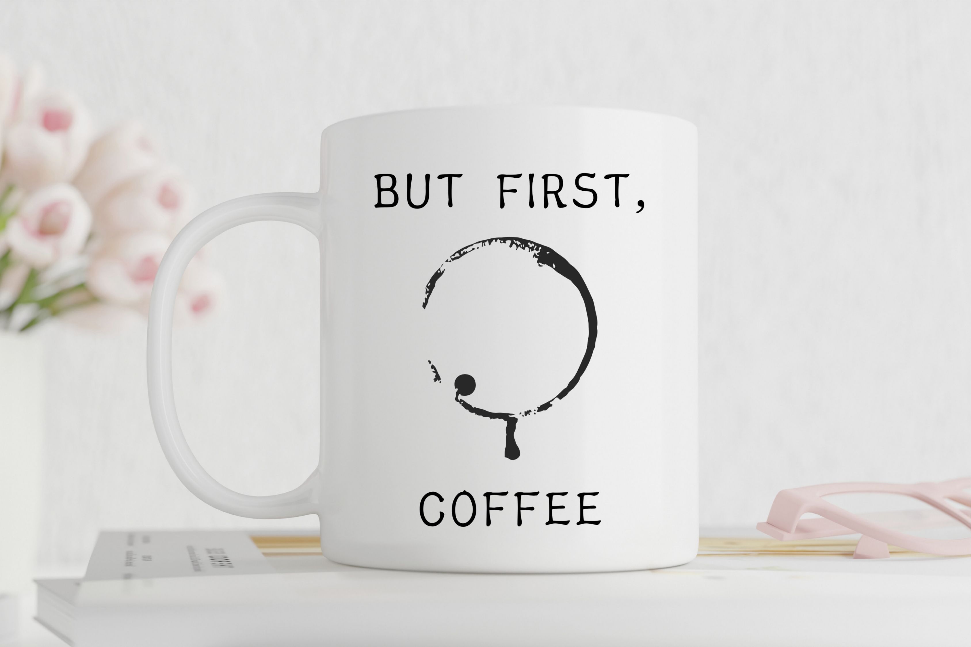 But First, Coffee Mug