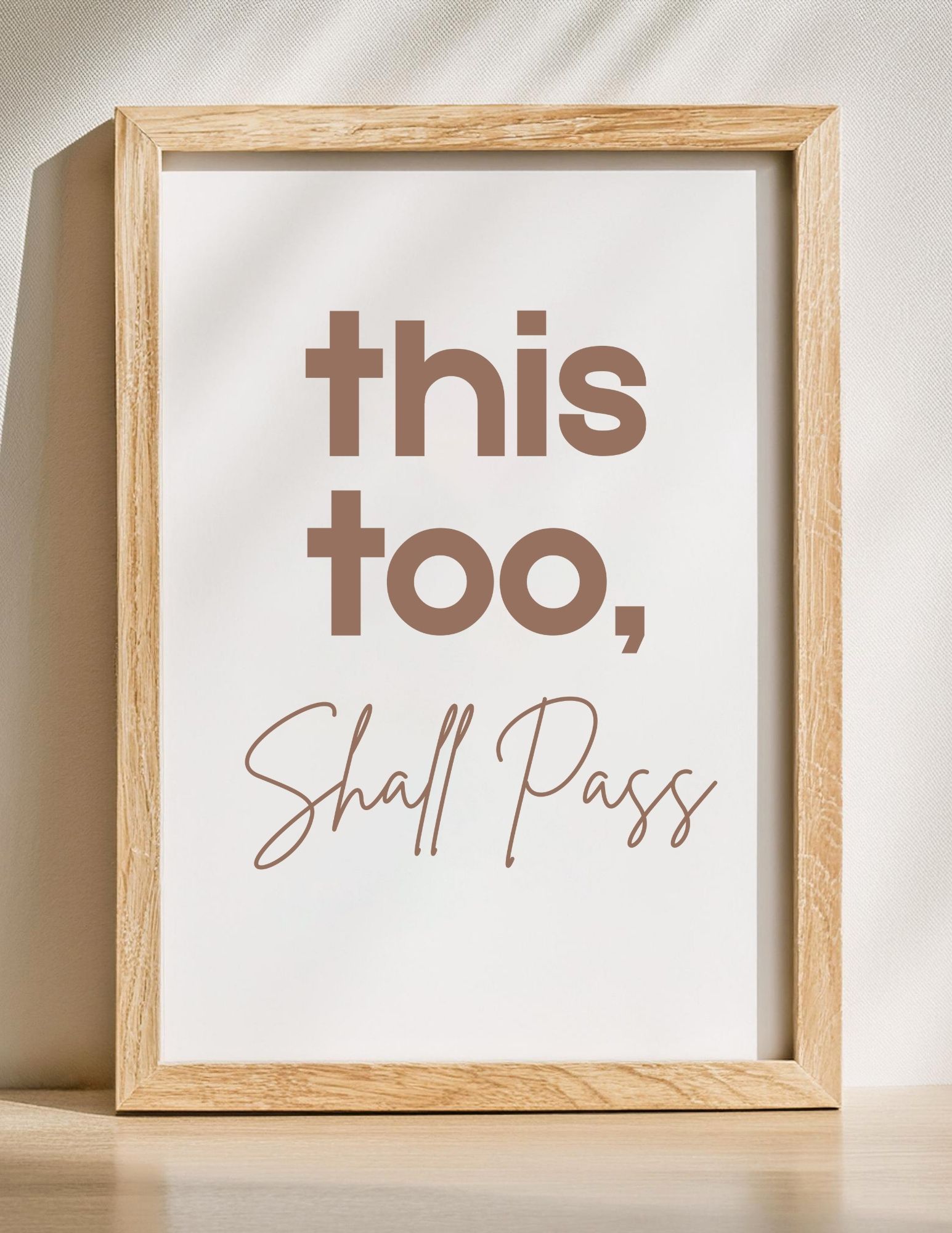 This too, shall pass - Inspirational Quote Wall Art
