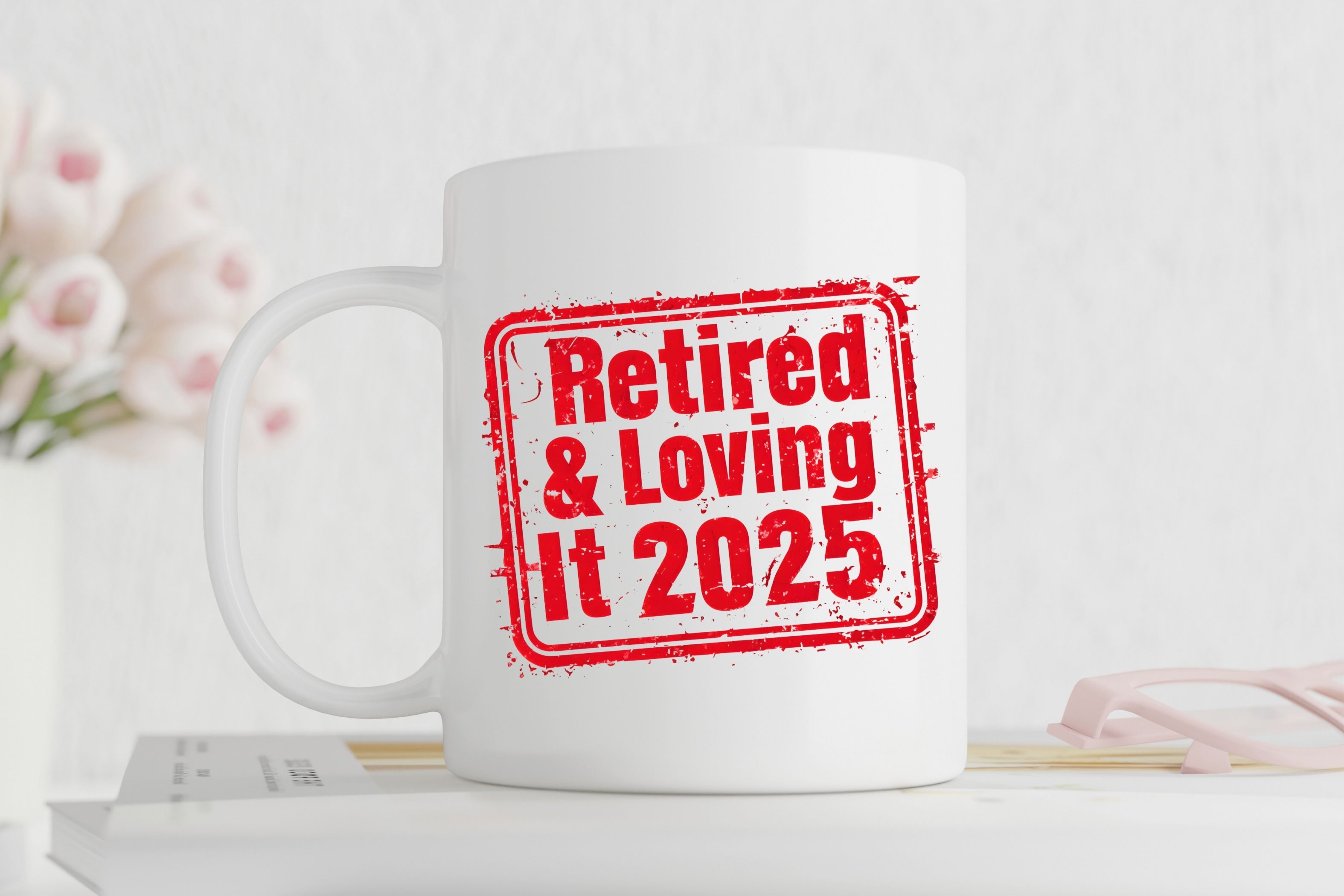 Retired & Loving It 2025 Mug