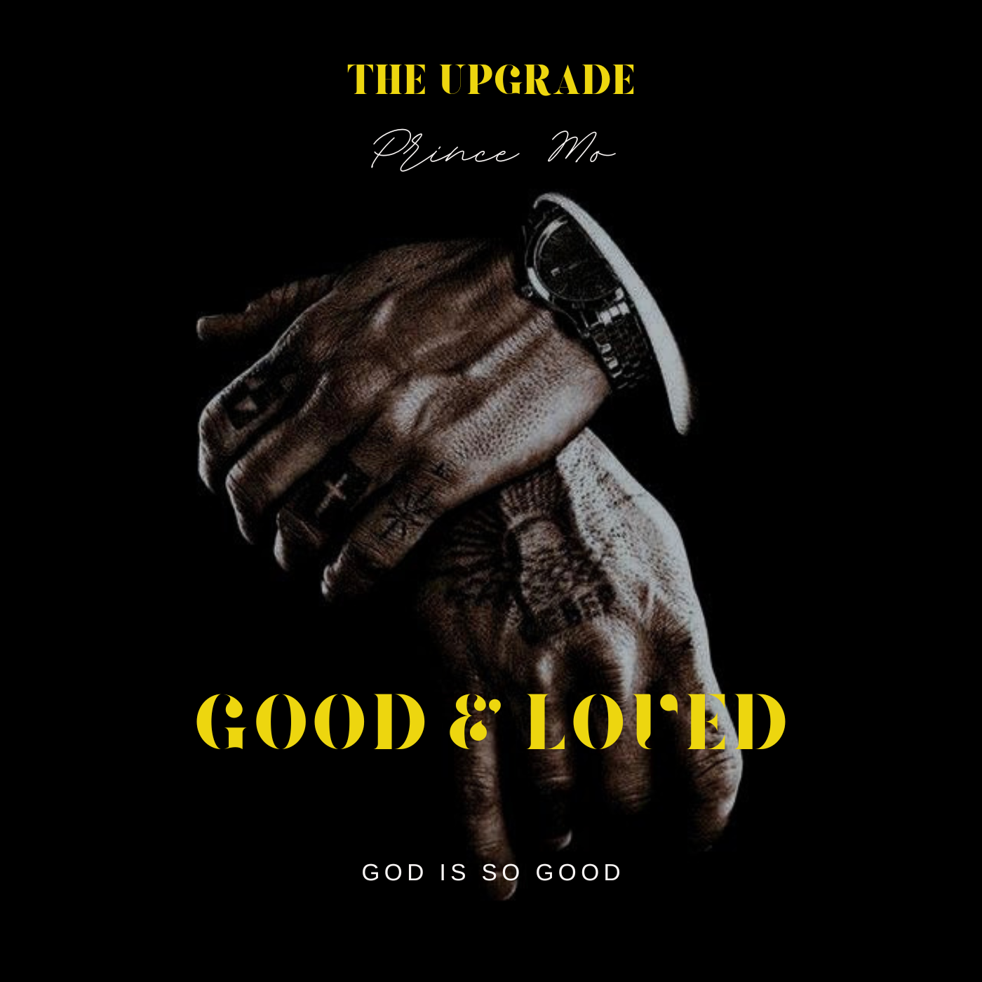 The Upgrade - Good & Loved