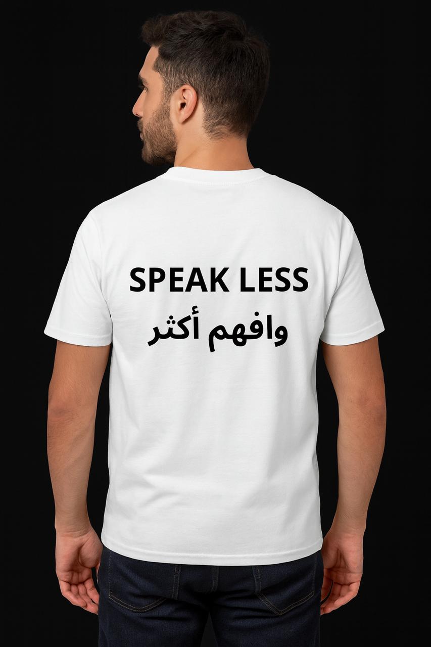 T-shirt 'Speak Less'