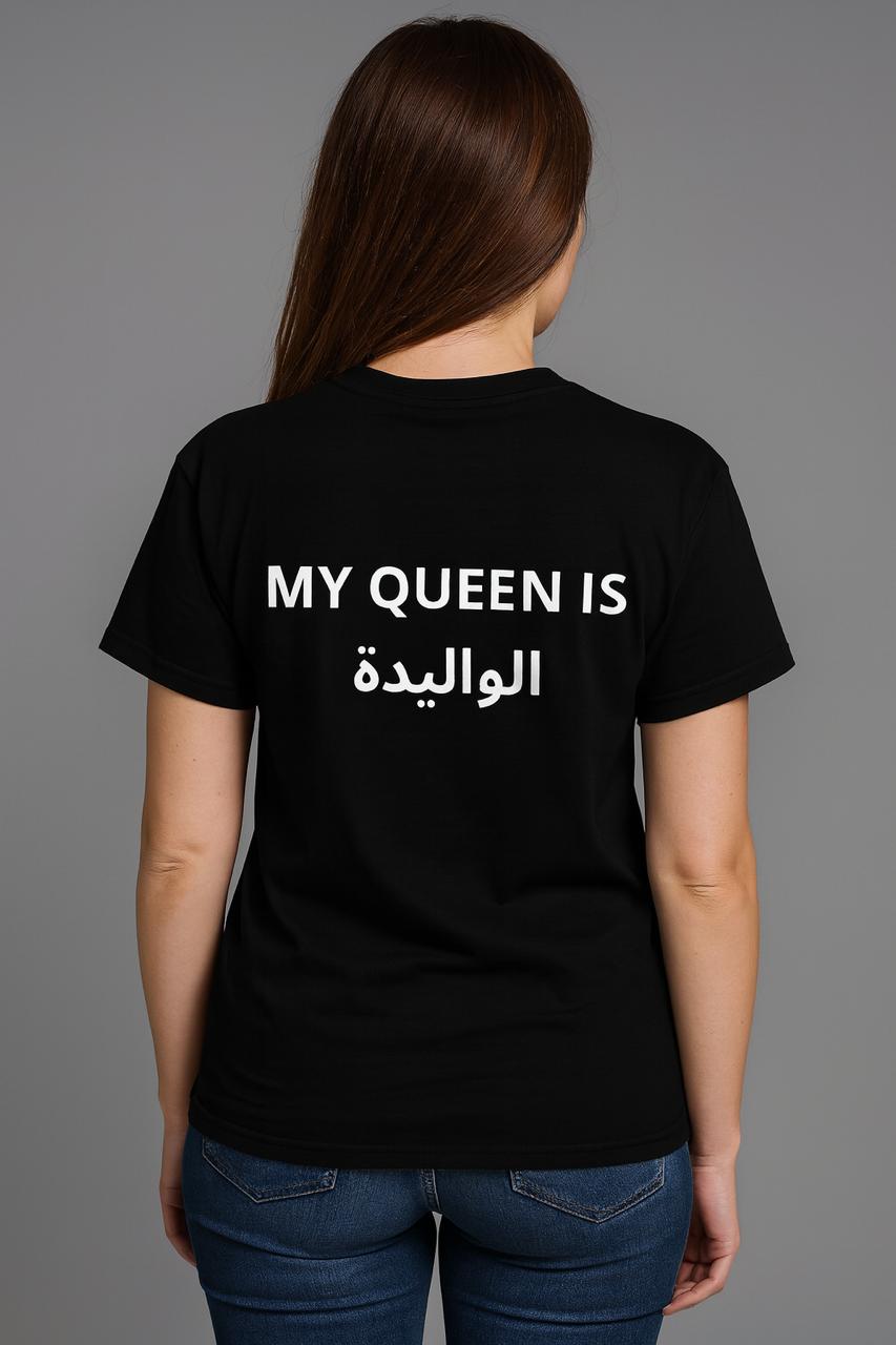 T-shirt 'My Queen Is الوالدة'