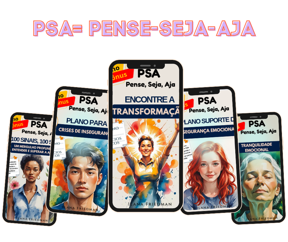 PSA –Exercícios para Inseguranças  (Linha Pense, Seja, Aja)