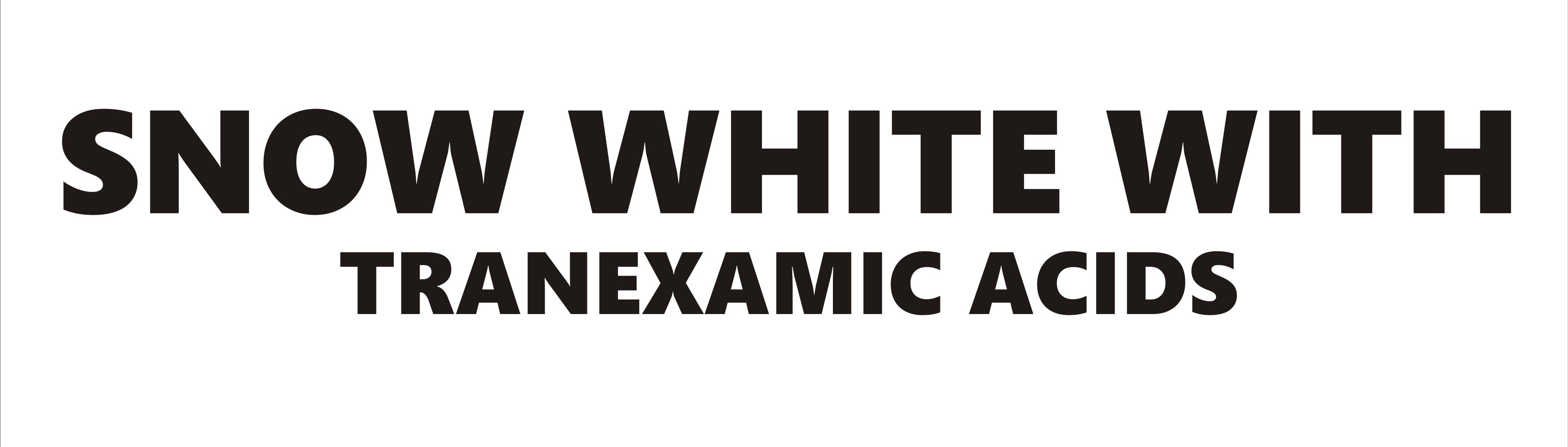 SNOW WHITE WITH TRANEXAMIC ACIDS