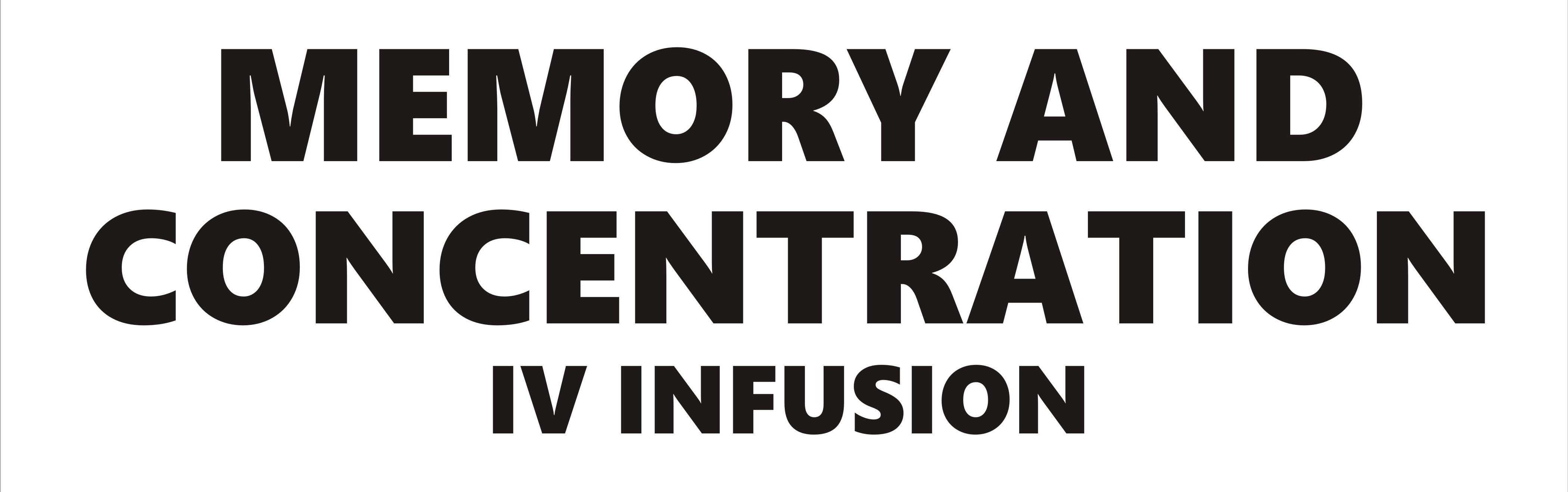 MEMORY AND CONCENTRATION IV INFUSION