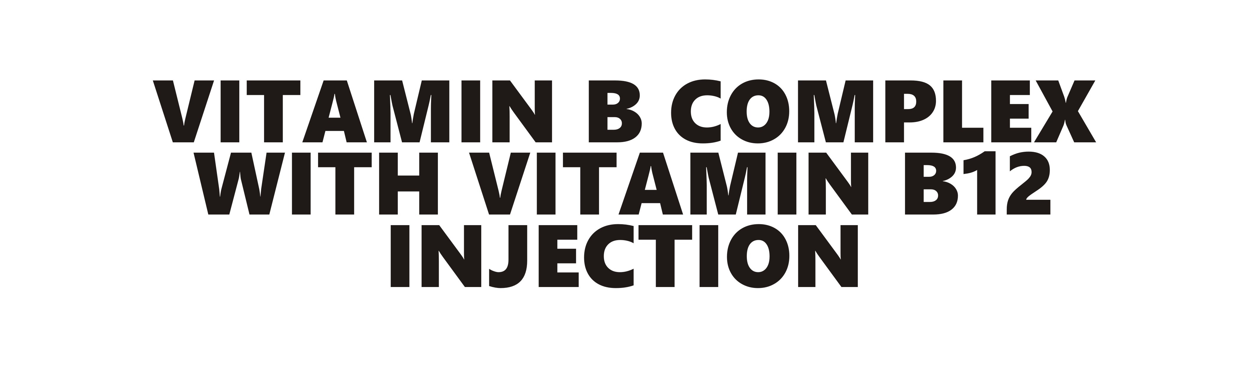 VITAMIN B COMPLEX WITH VITAMIN B12 INJECTION